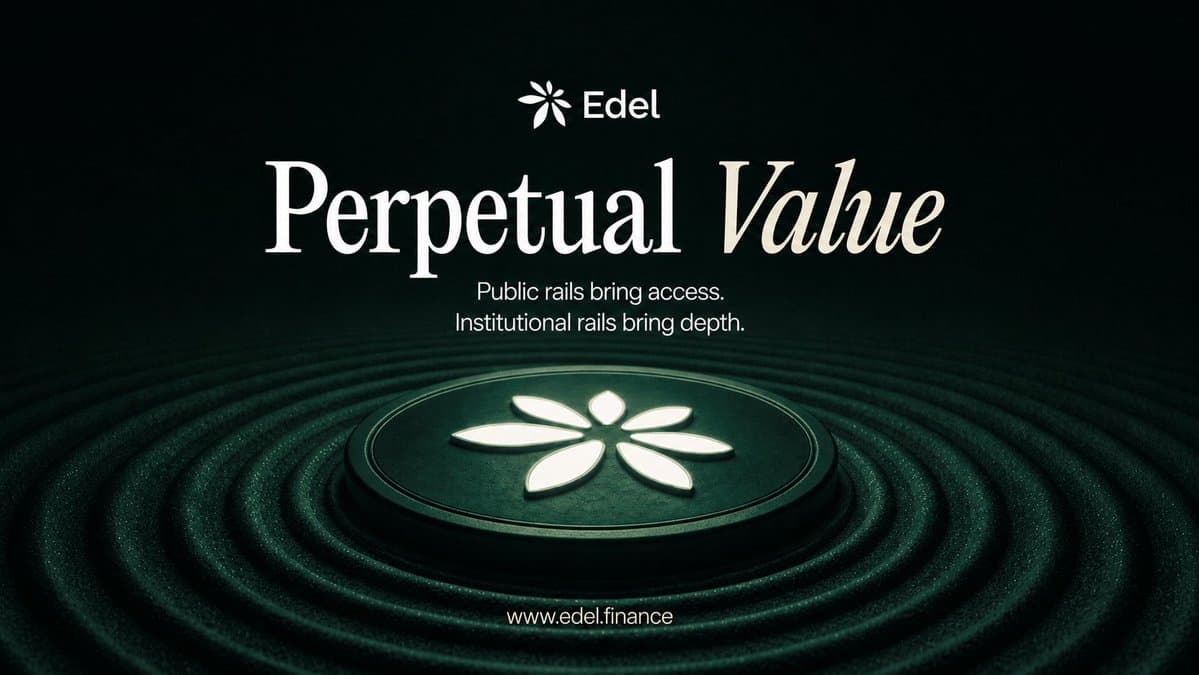 Edel Expands Liquidity Engines Toward Canton