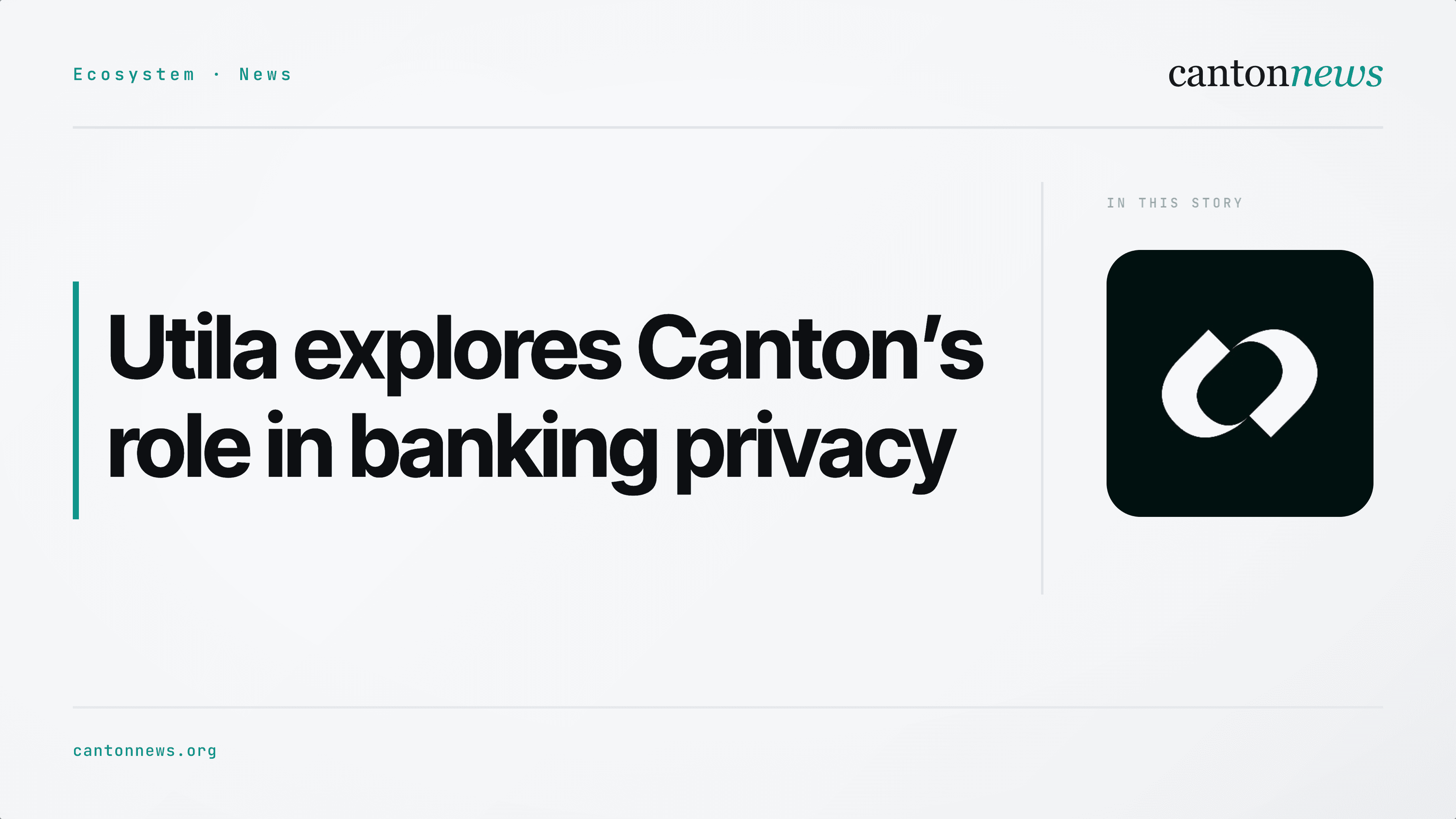 Utila highlights Canton in new blockchain privacy guide for banks