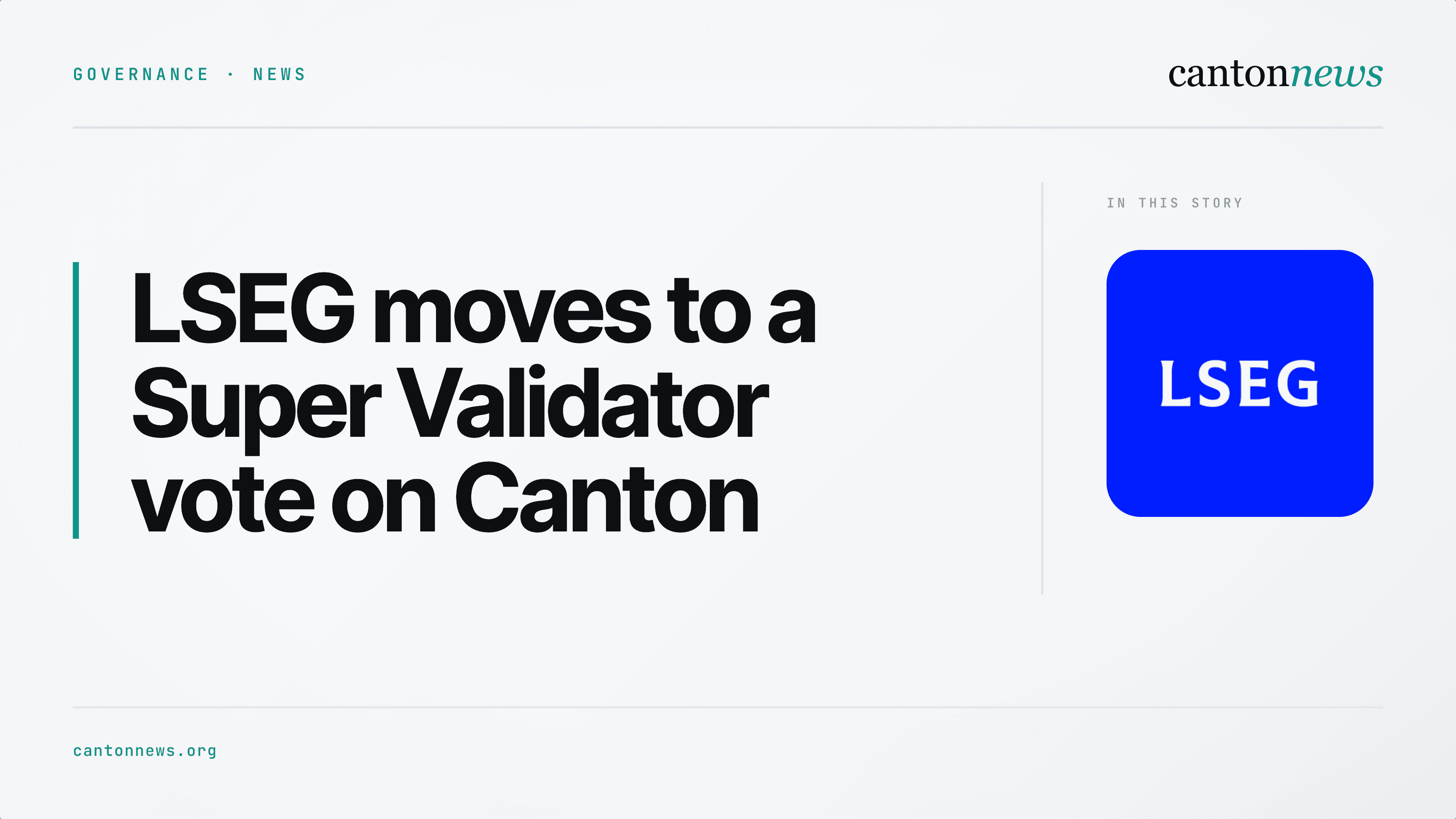LSEG Super Validator proposal moves to a formal Canton vote