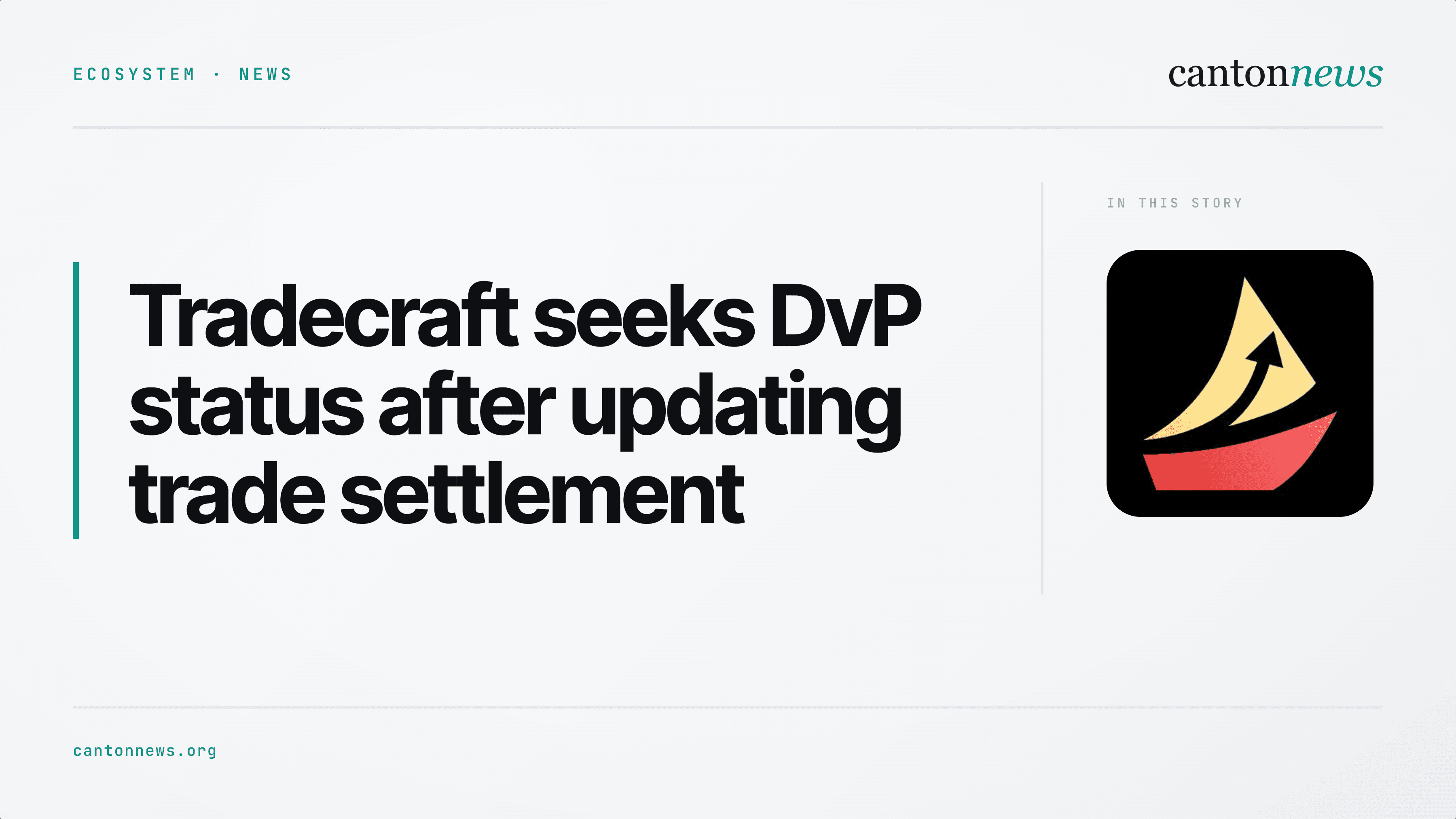 Tradecraft seeks DvP status after updating trade settlement
