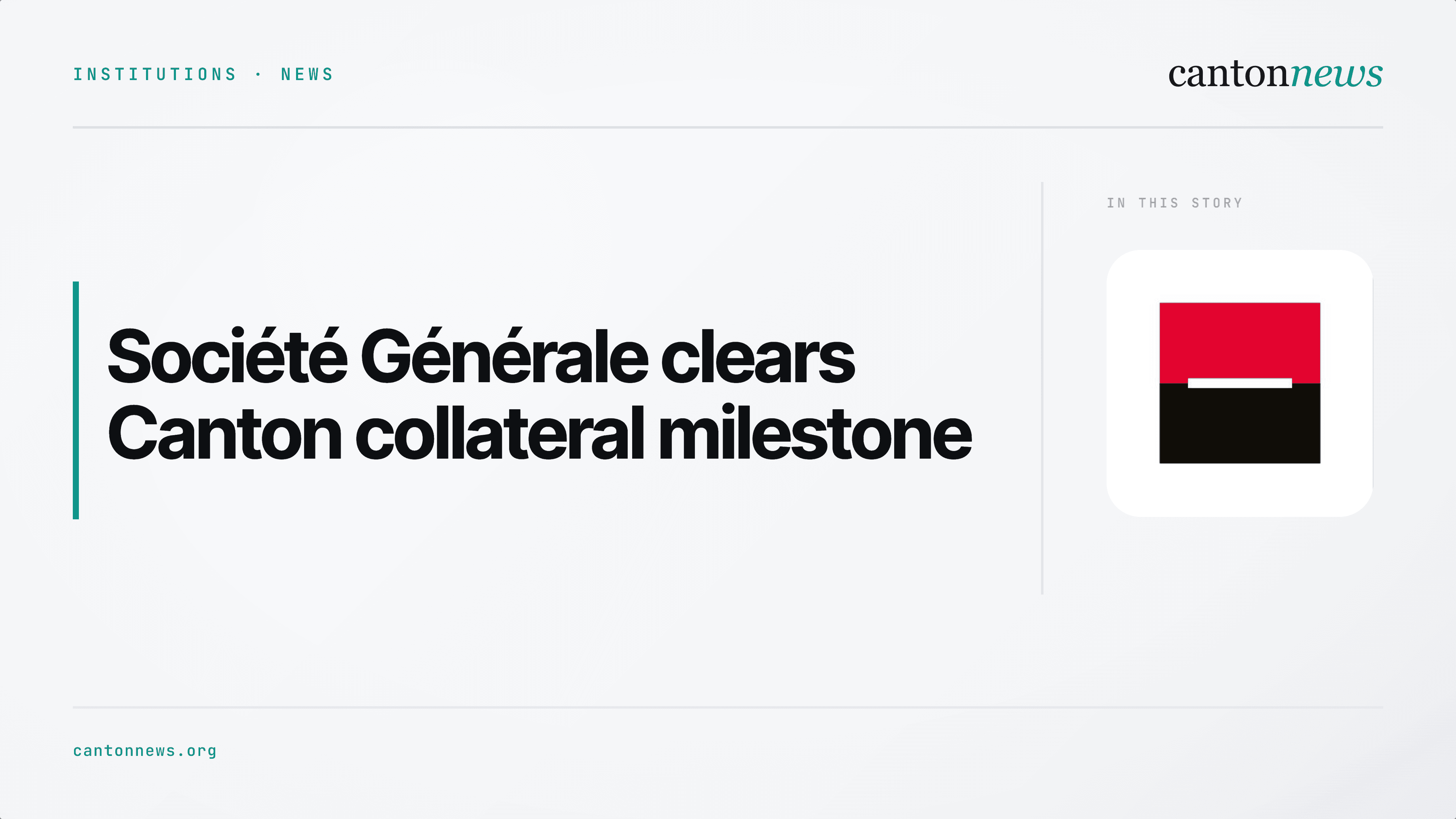 Société Générale clears Canton tokenized-collateral milestone