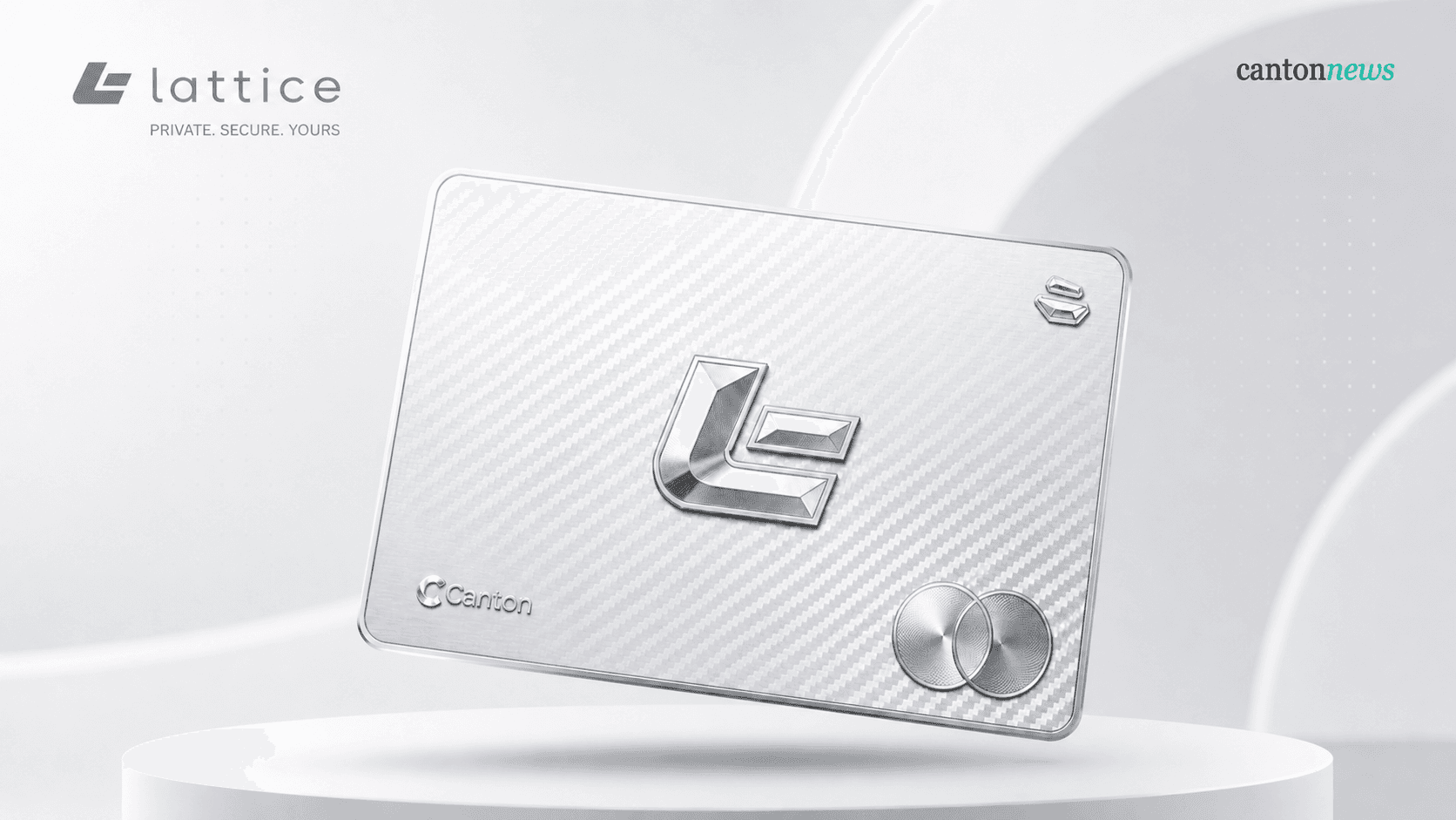 Lattice Brings Canton’s First Neobank and Privacy-Focused Banking Rails Closer to Launch