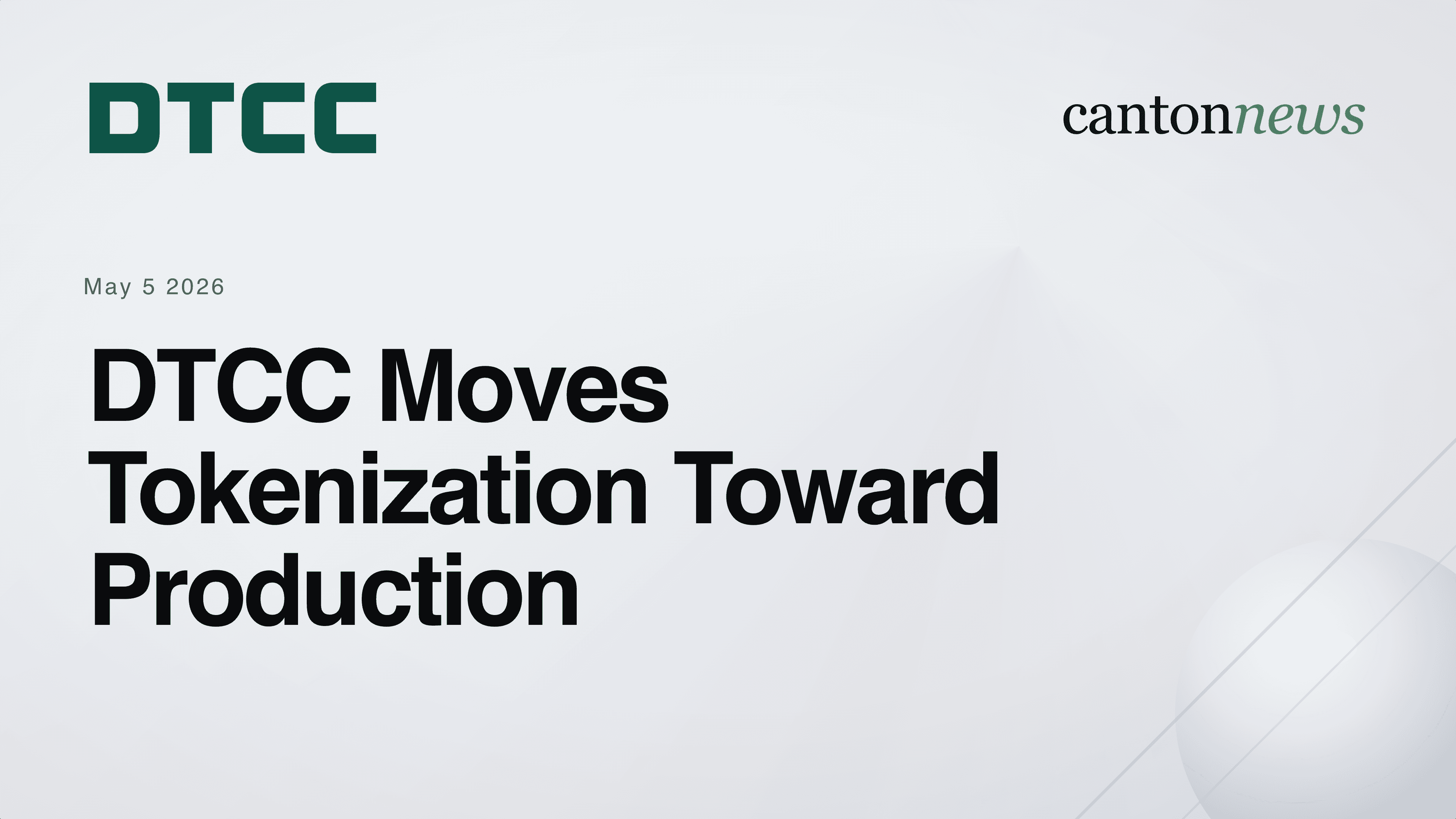 DTCC Sets July Target for Initial Tokenized Securities Trades