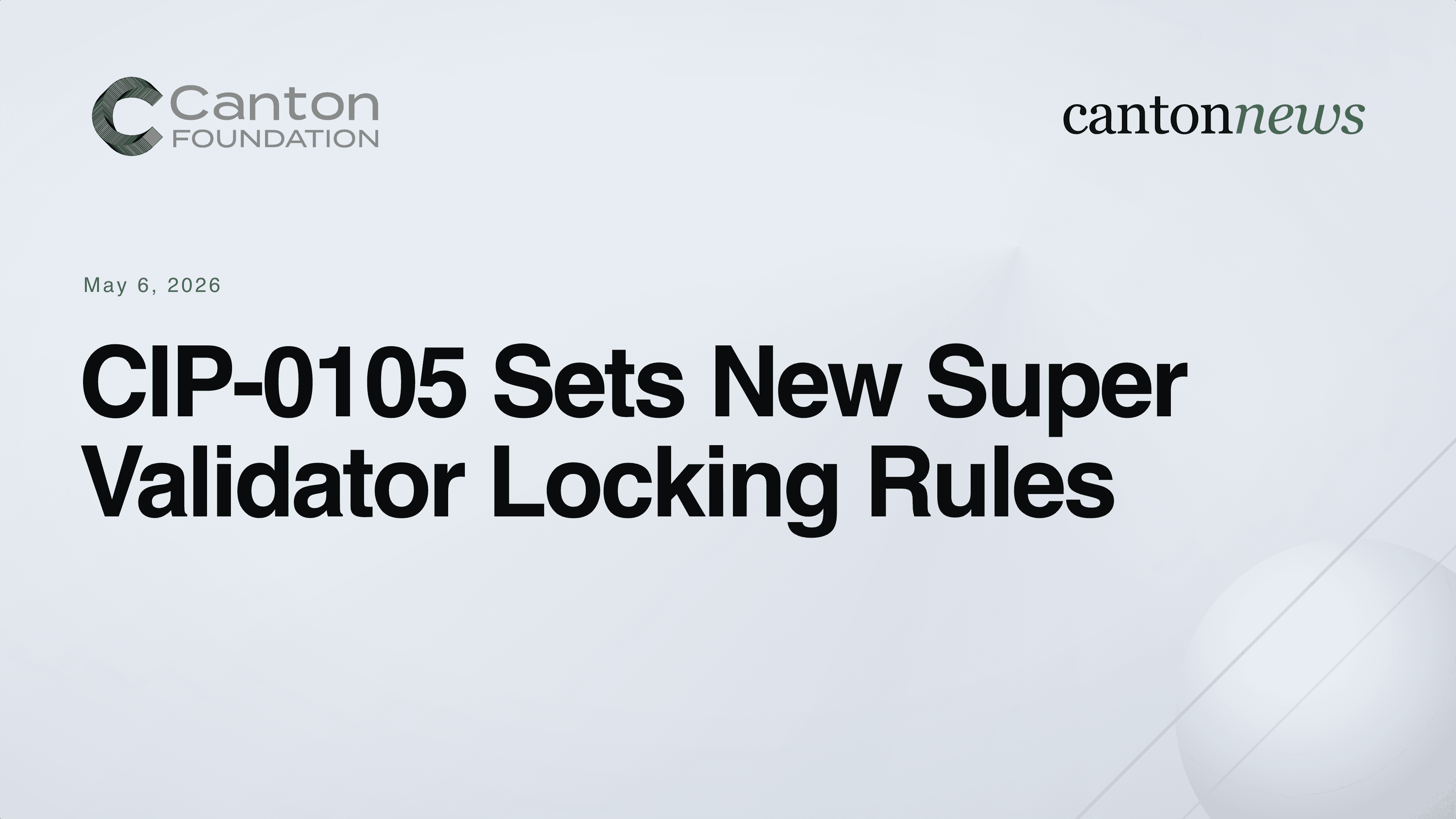 CIP-0105 Sets Locking Framework for Canton Super Validators