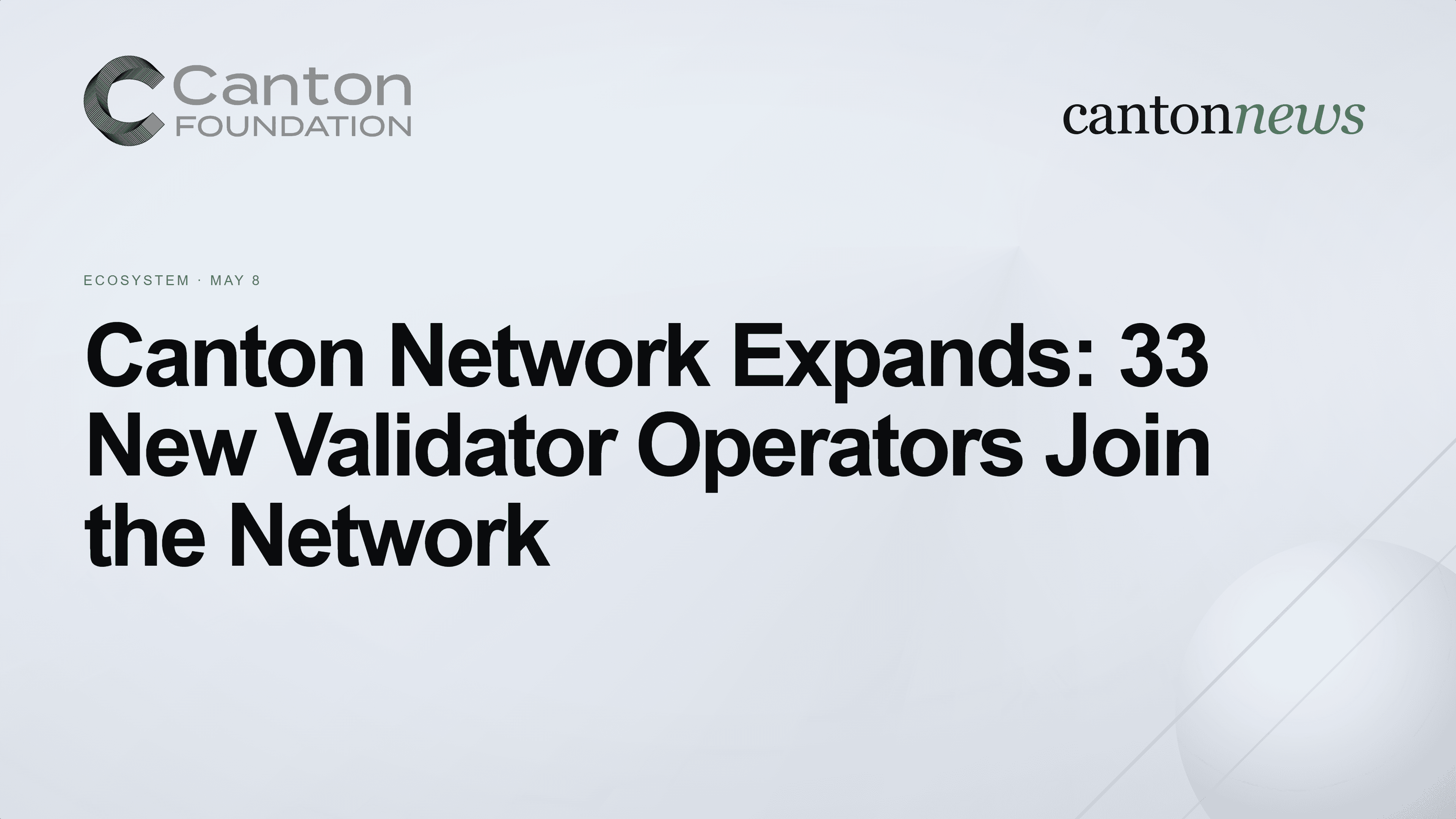 Canton Network Welcomes 33 New Validator Operators to Its Growing Infrastructure
