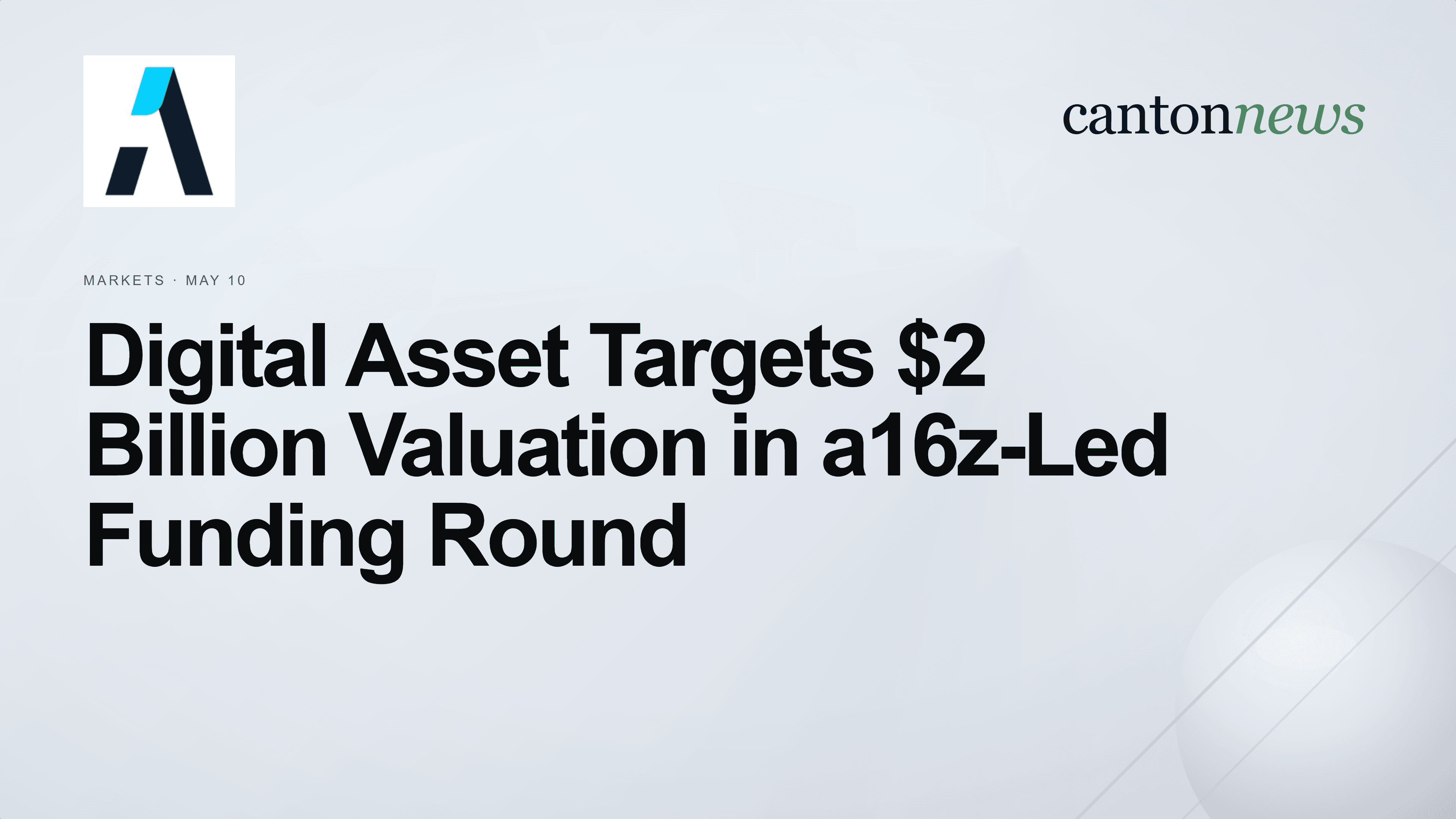Digital Asset Targets $2 Billion Valuation as a16z Crypto Moves to Lead $300 Million Round
