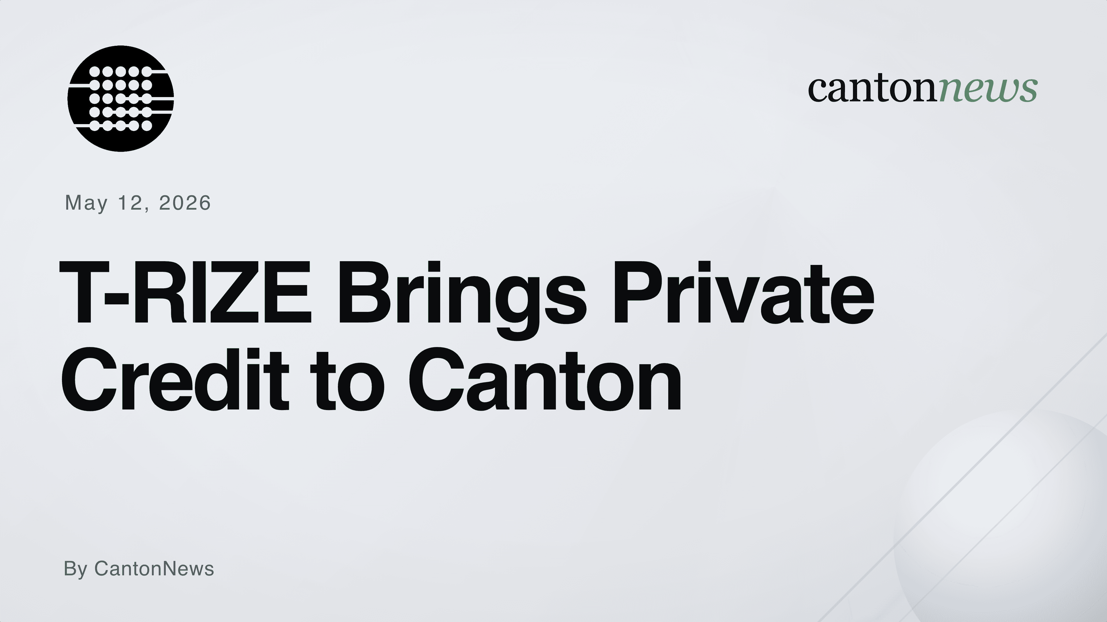 T-RIZE Launches $50M Private Credit Programme on Canton Network