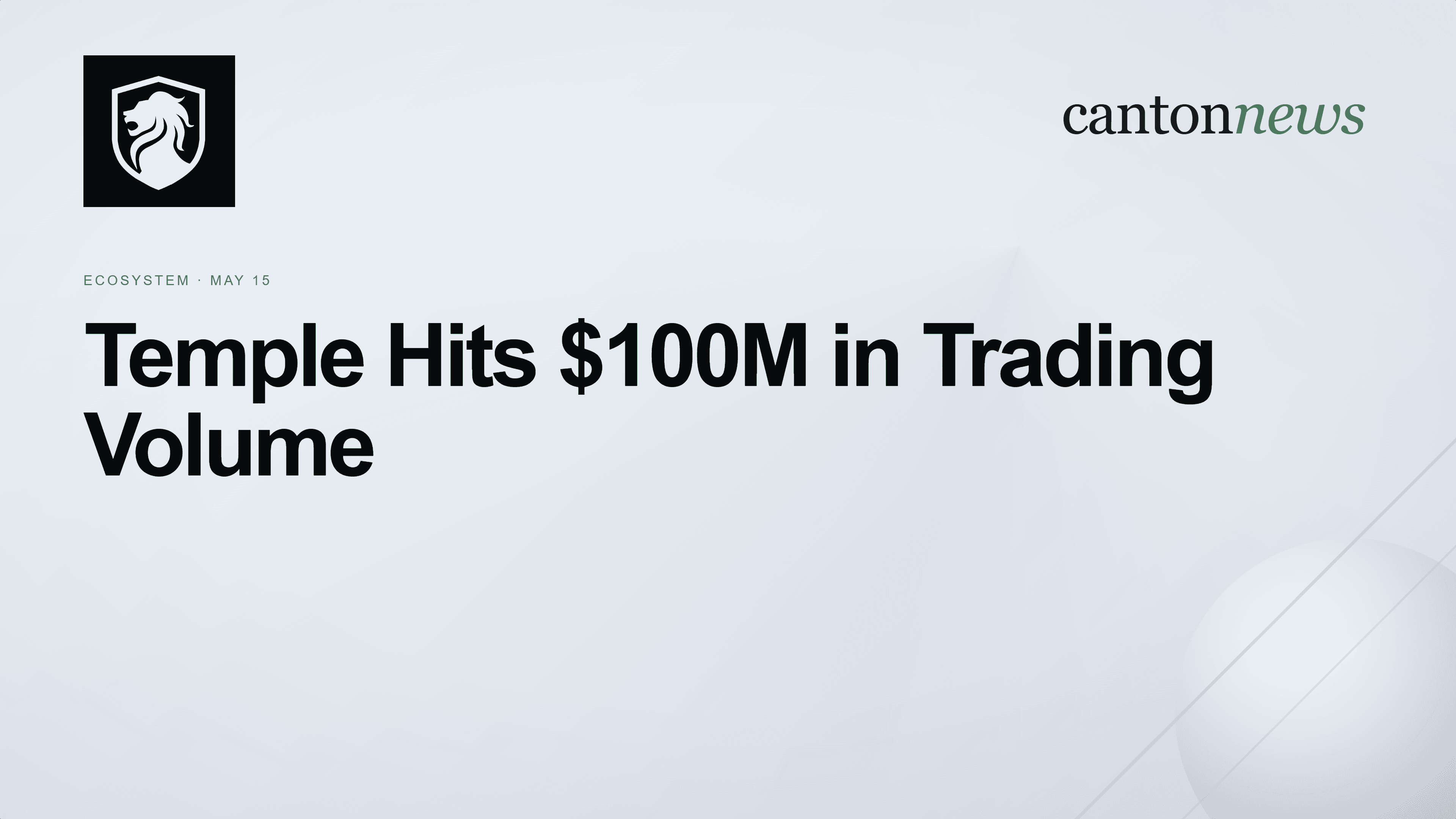 Temple Crosses $100 Million in Trading Volume on Canton Network
