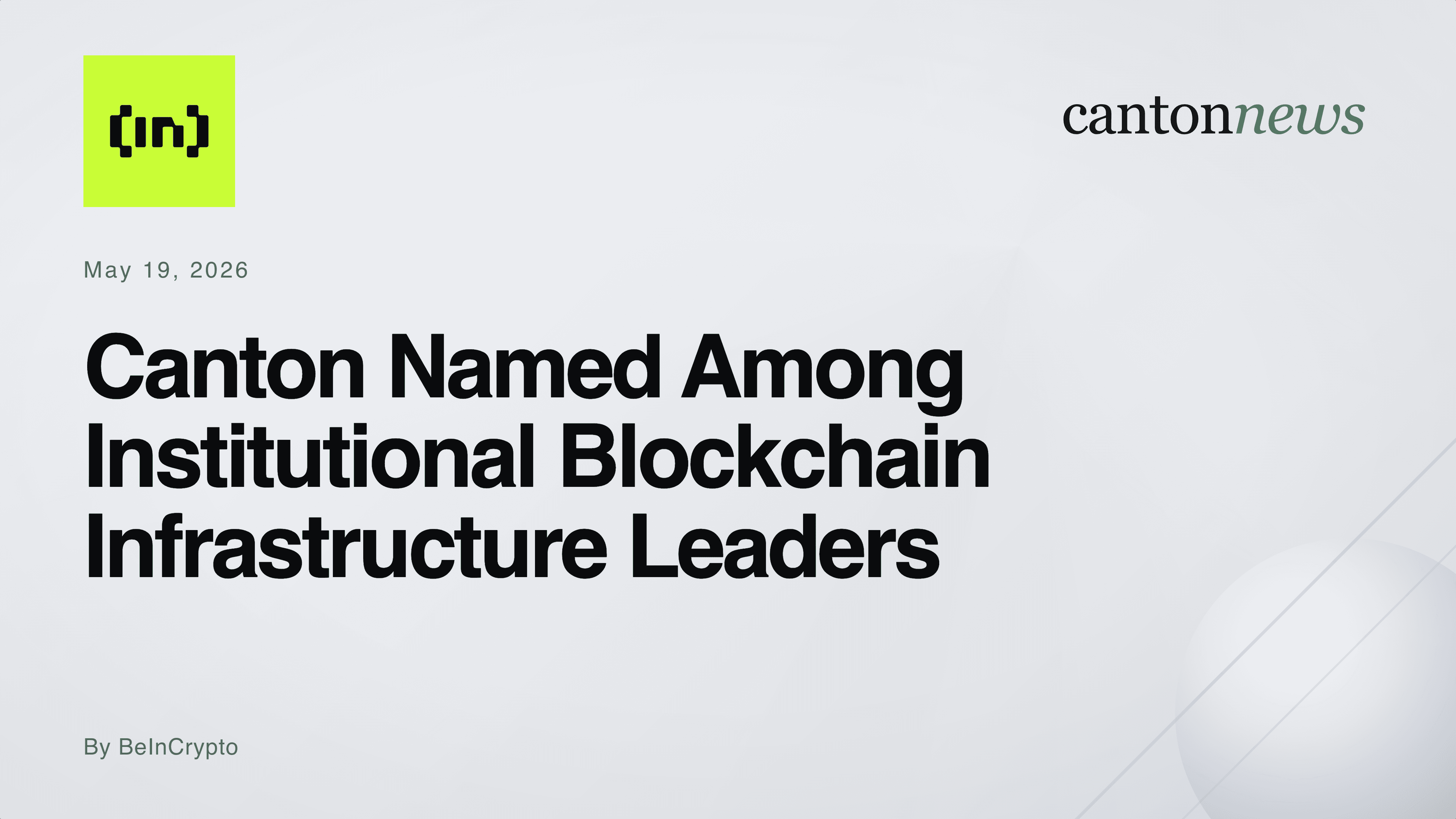 Canton Network Named to BeInCrypto Institutional 100 Blockchain Infrastructure Long List