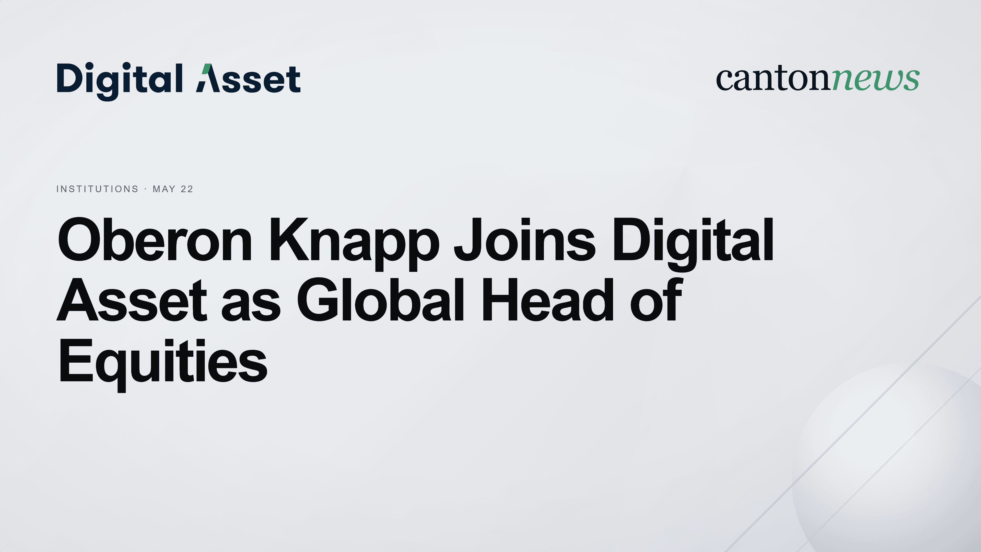 Digital Asset Appoints OCC Strategy Head Oberon Knapp as Global Head of Equities