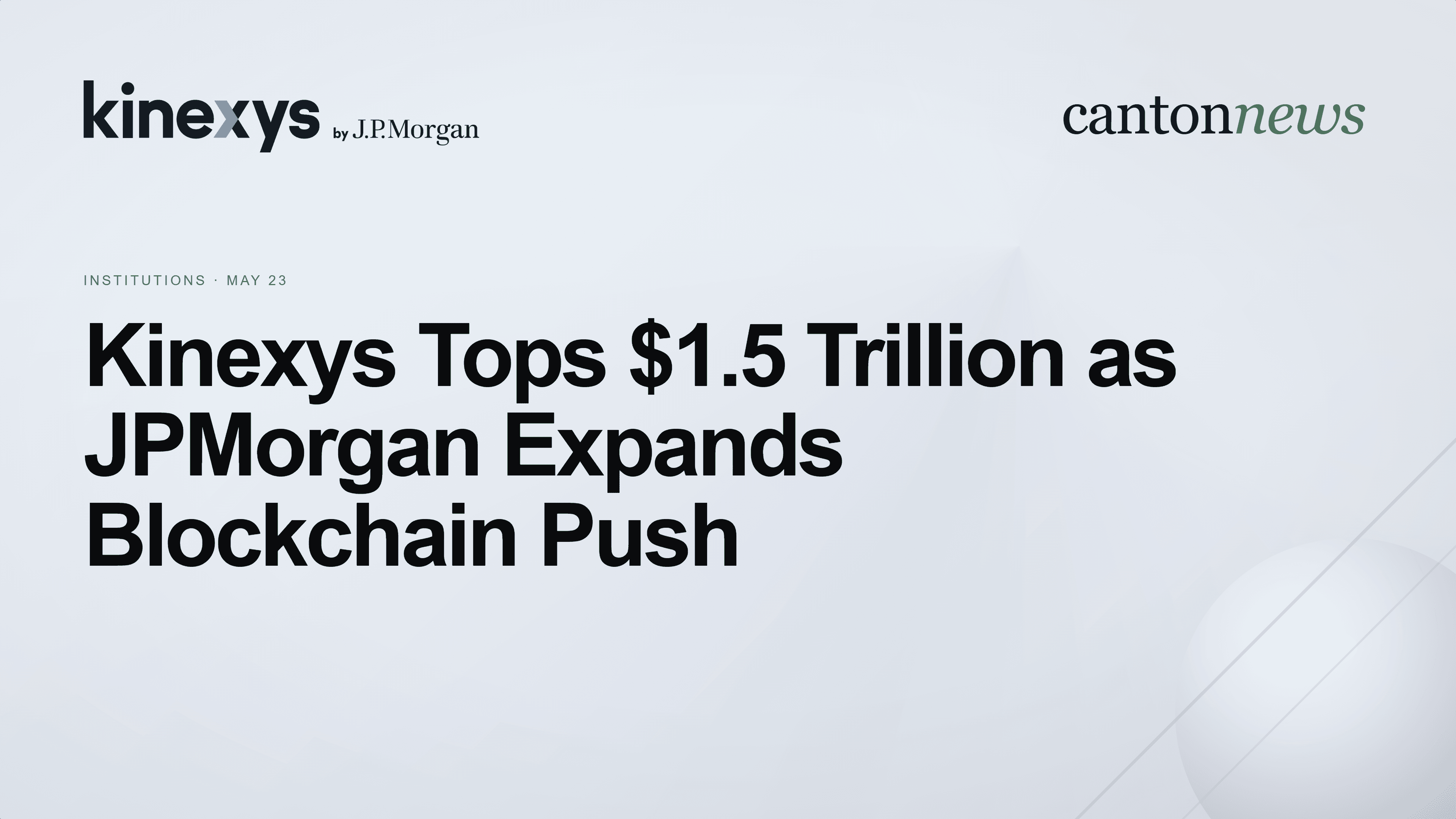JPMorgan's Kinexys Crosses $1.5 Trillion in Cumulative Volume