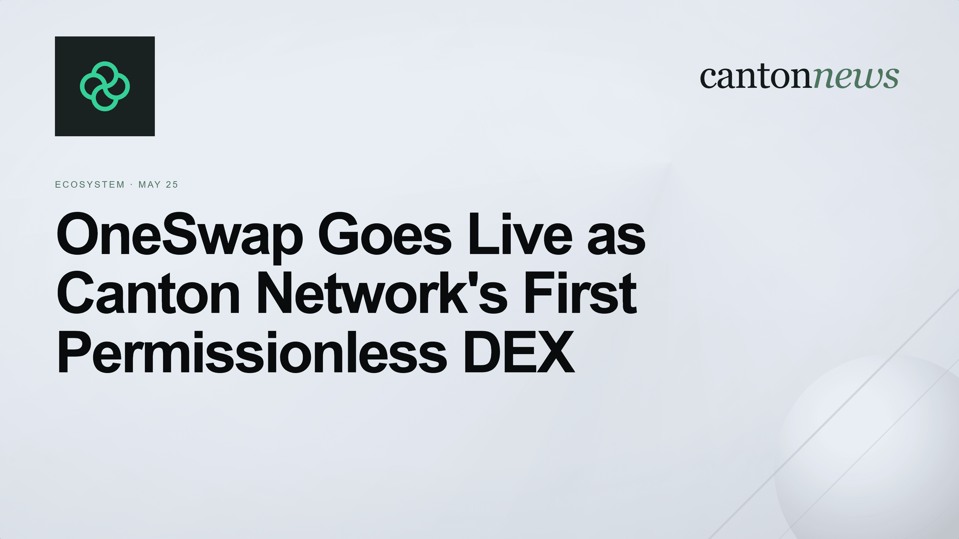 OneSwap Launches as Canton Network's First Permissionless DEX