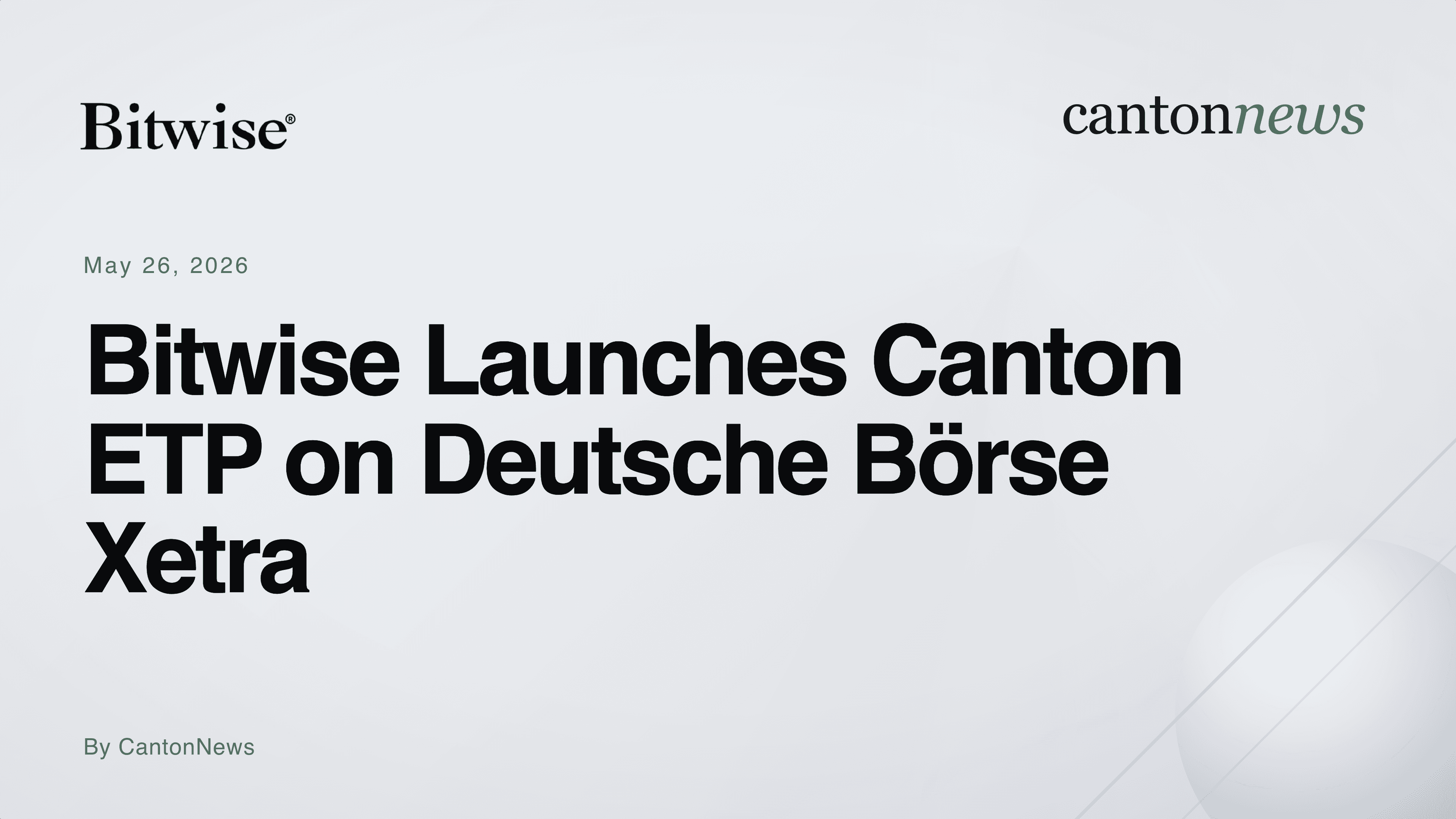 Bitwise Launches Canton ETP on Deutsche Börse Xetra