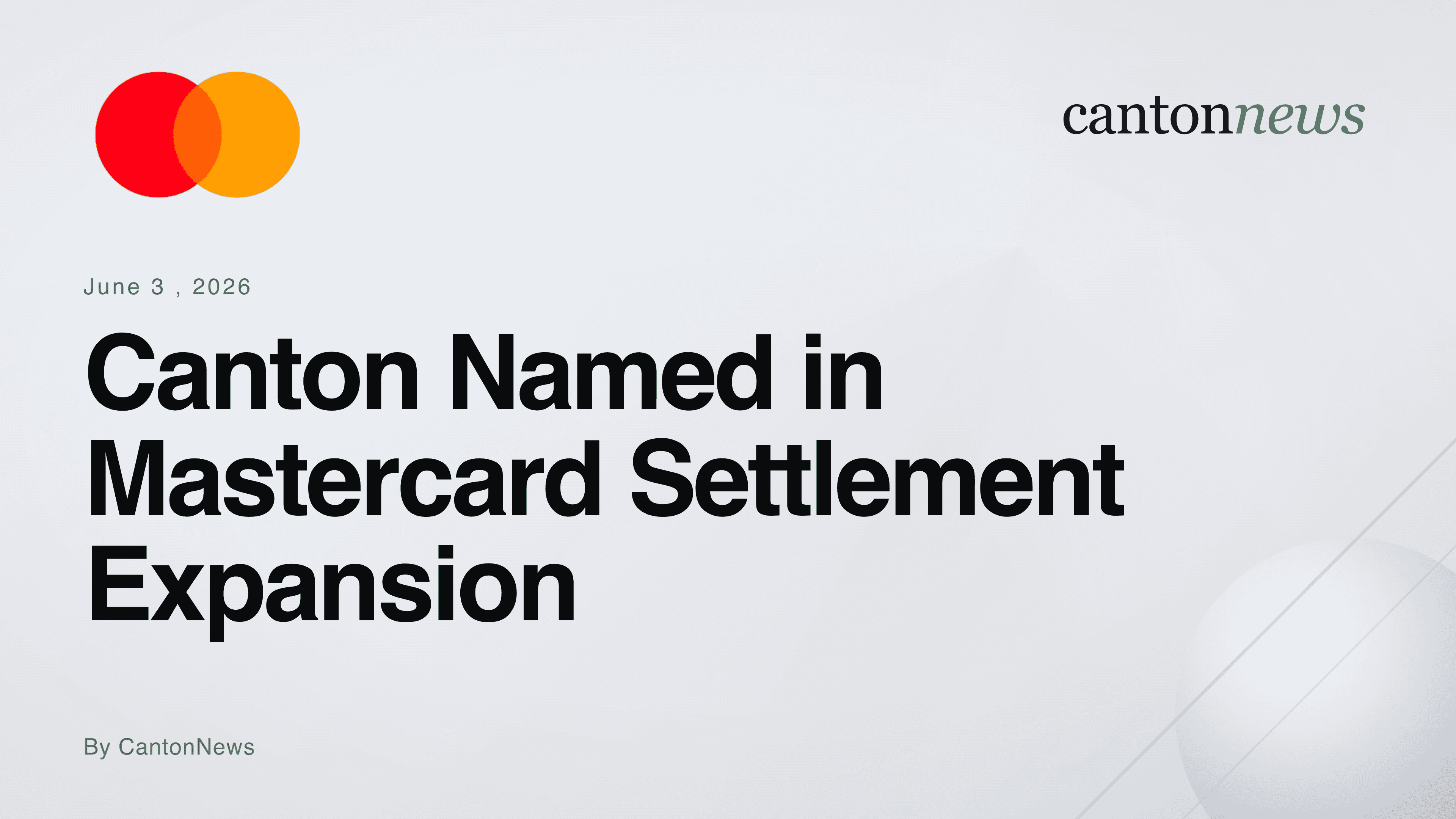 Mastercard Includes Canton in Stablecoin Settlement Expansion