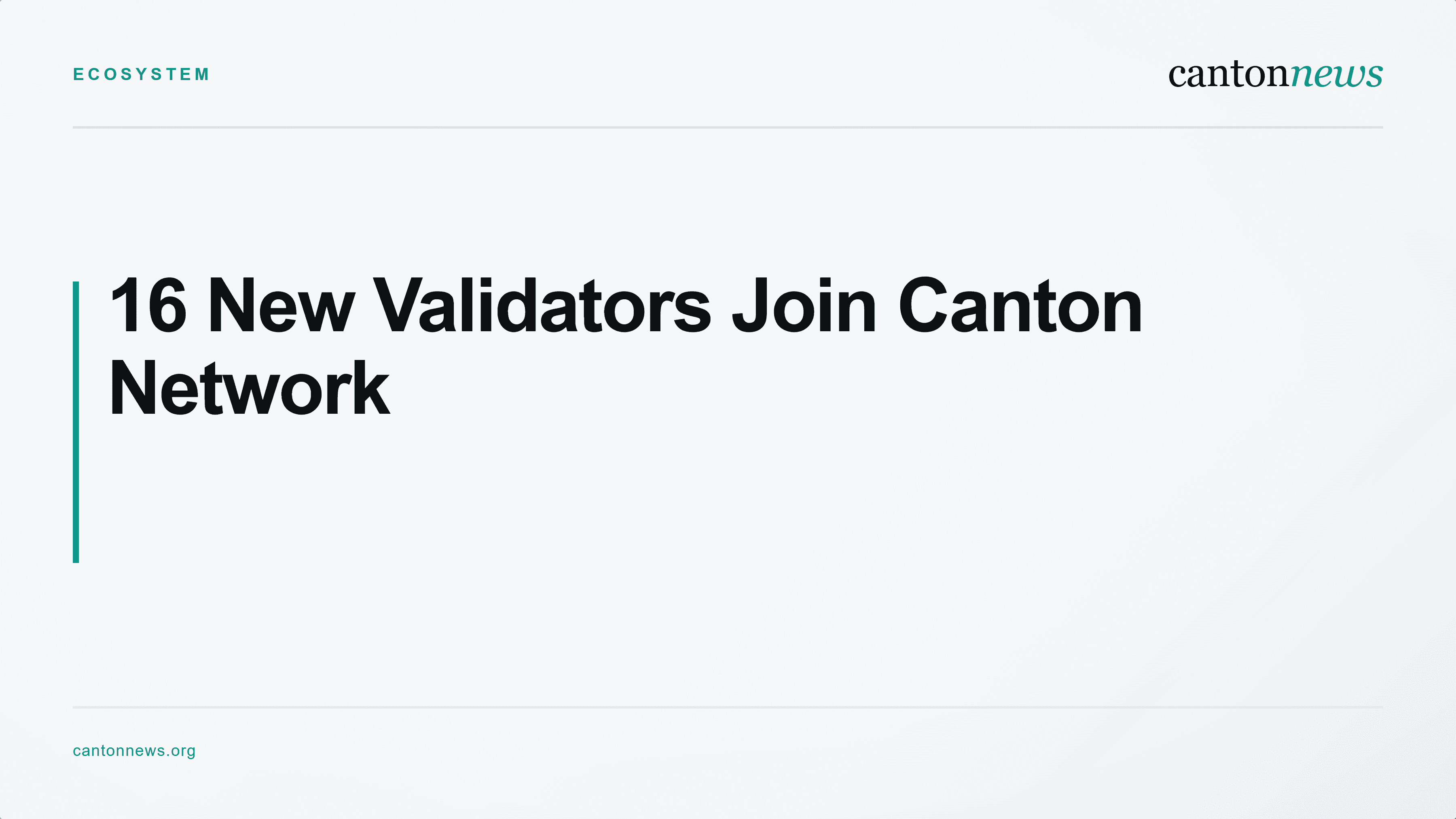 Canton Network Welcomes 16 New Validator Operators