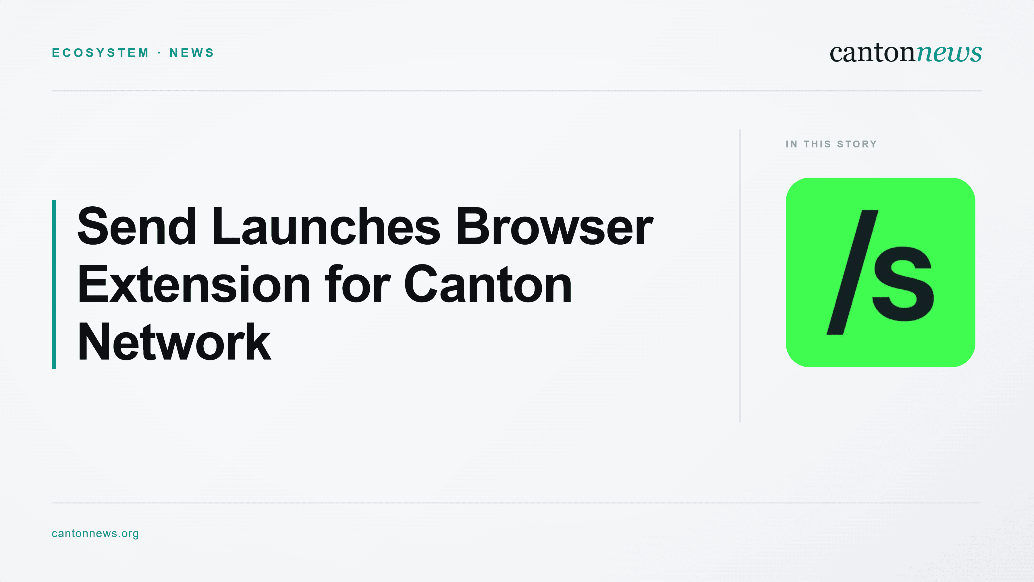 Send Launches Browser Extension to Connect Users to Canton Network Applications