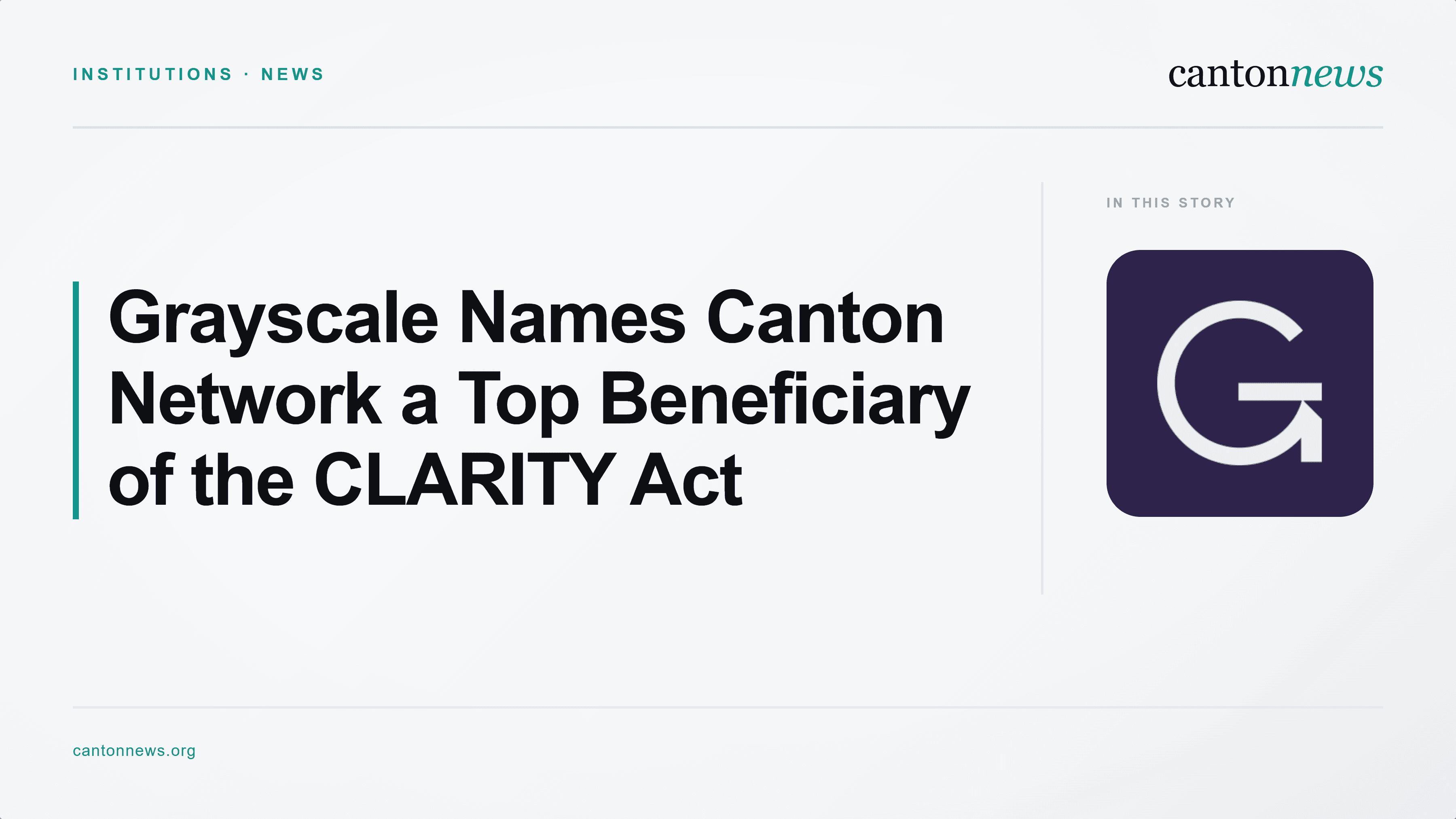 Grayscale Names Canton Network Among Top Beneficiaries if CLARITY Act Passes