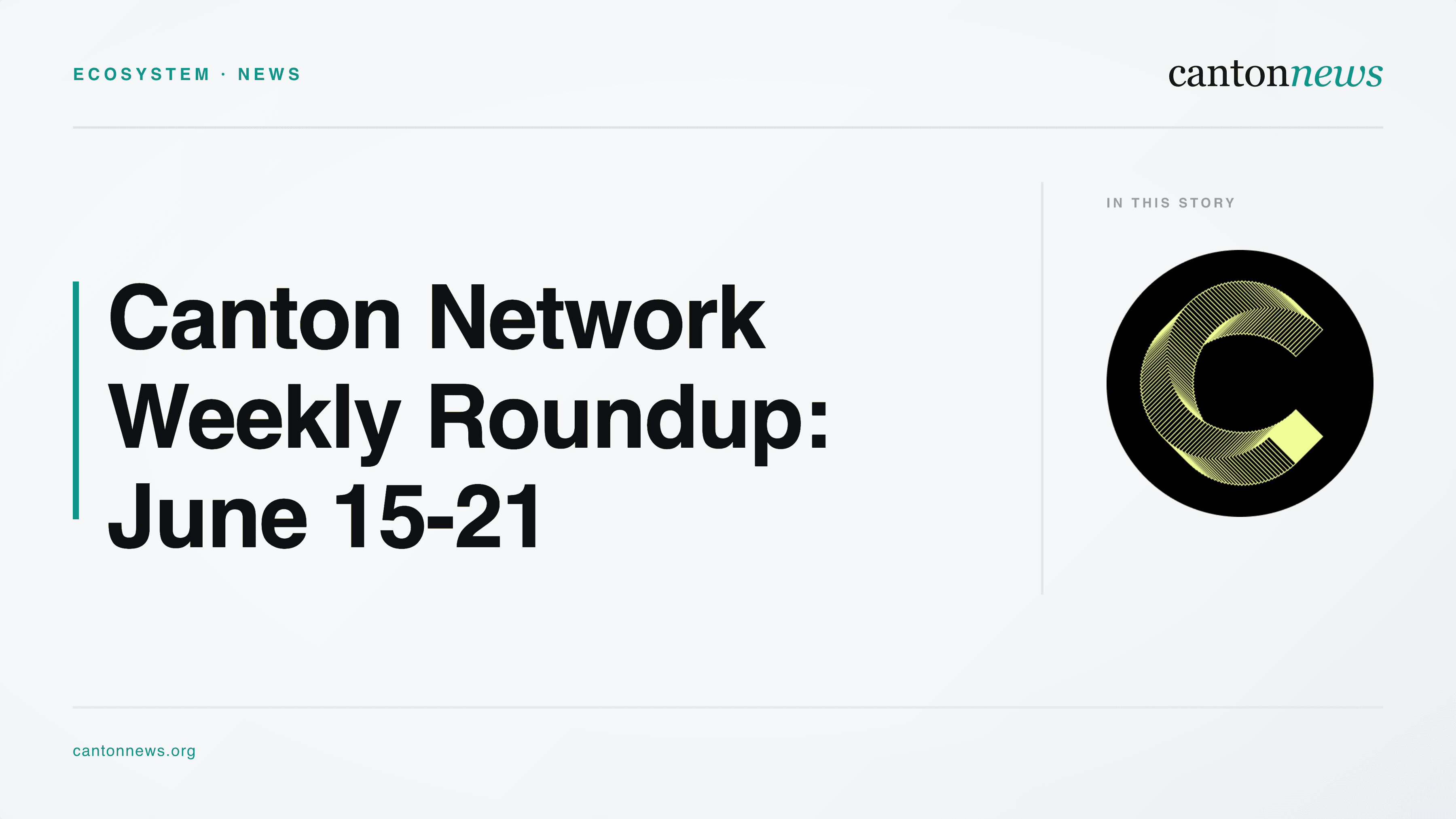 Canton Weekly Roundup: Repo, Token Standards, Featured App Lockups and New Consumer Rails