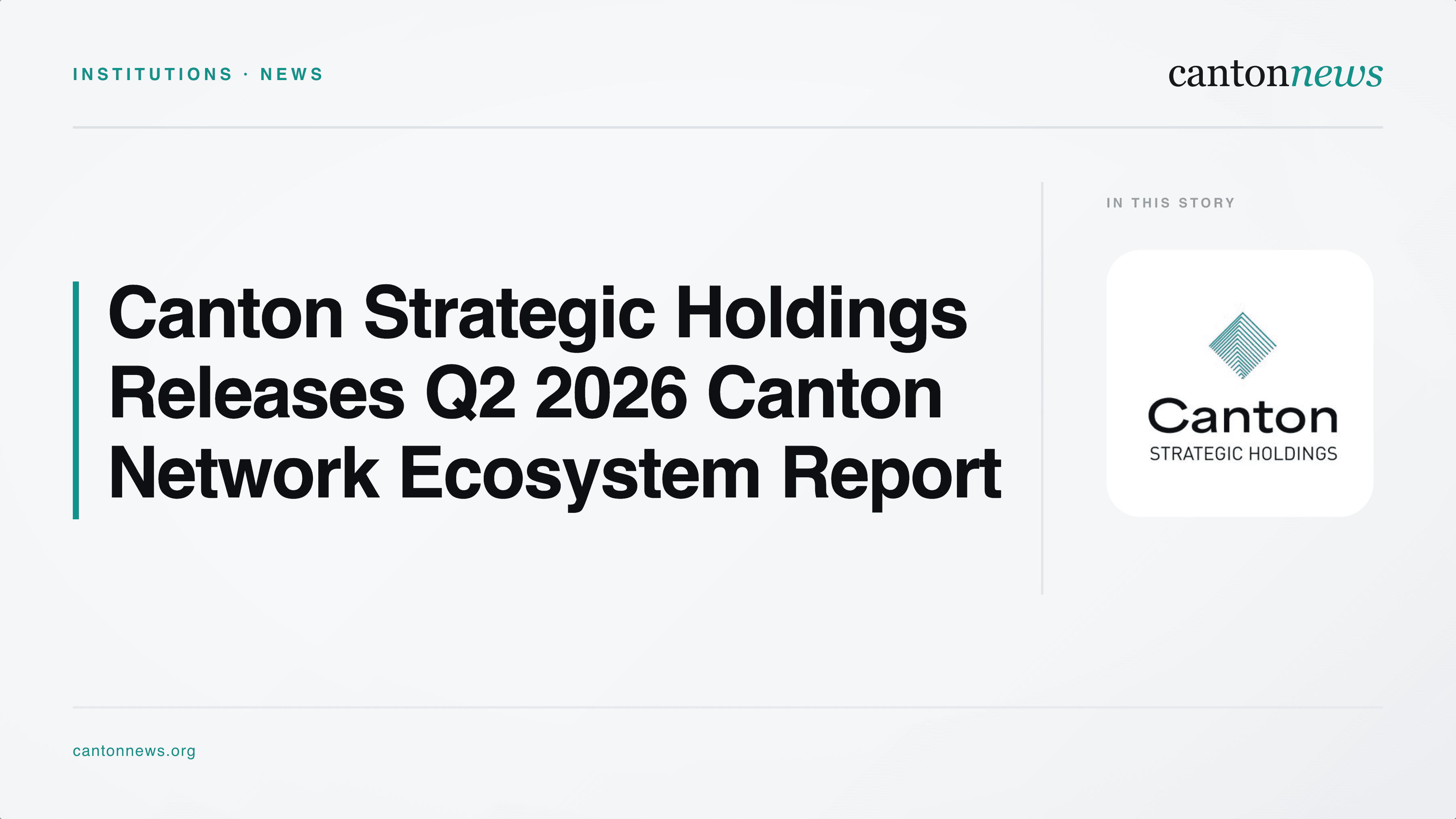 Canton Strategic Releases Q2 2026 Canton Network Ecosystem Report