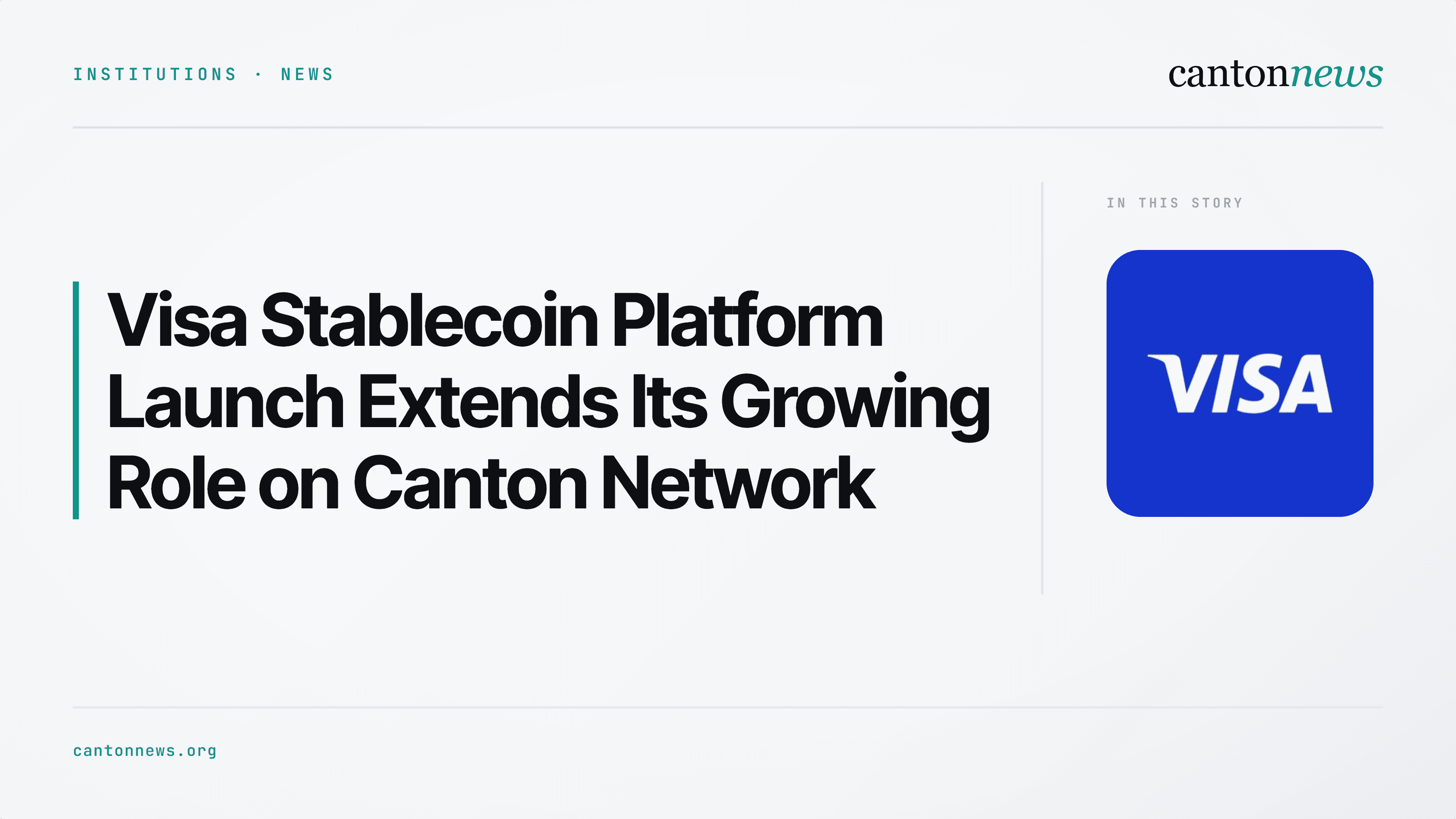 Visa Stablecoin Platform Launch Adds Weight to Canton Network's Institutional Momentum
