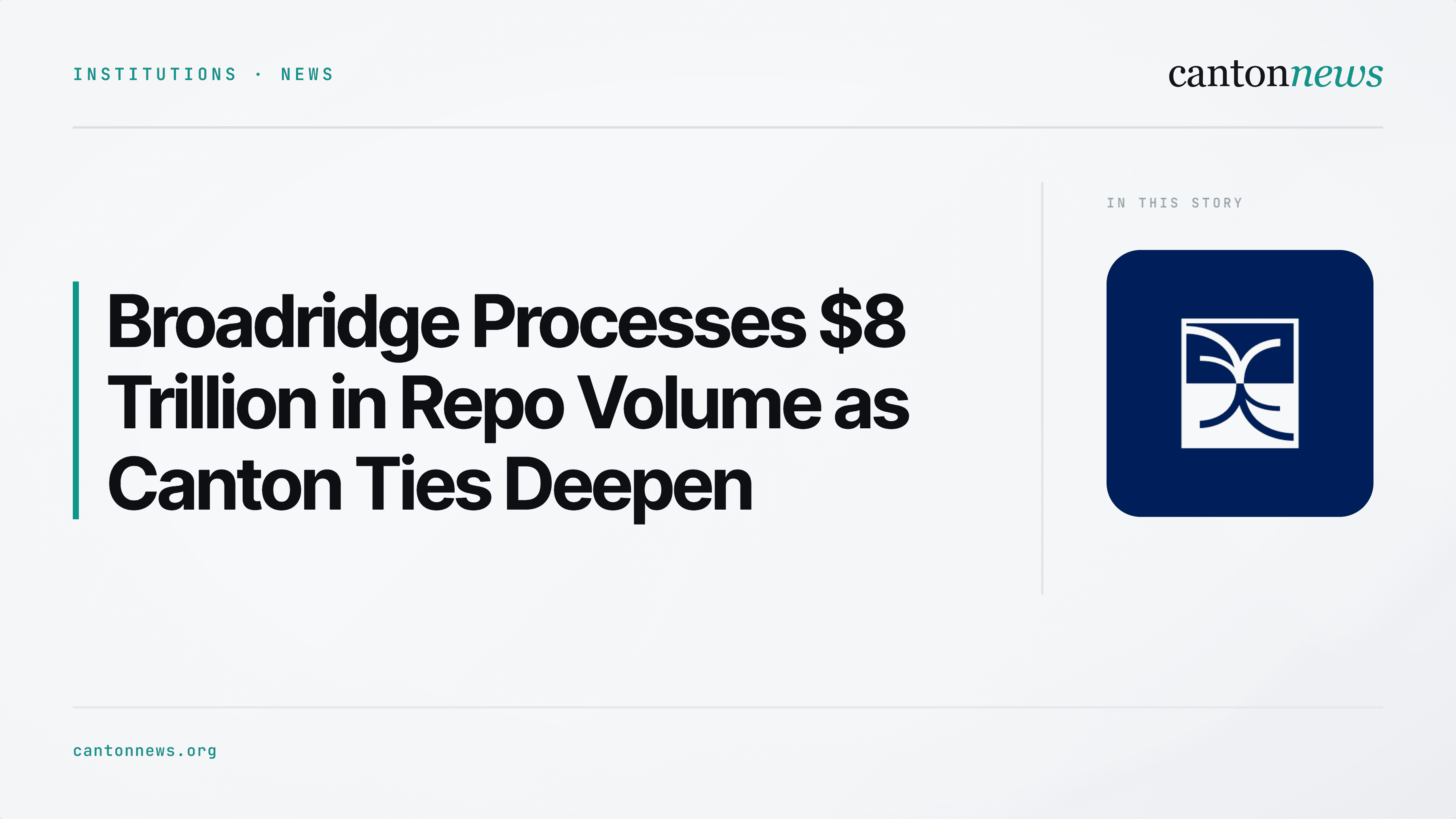 Broadridge's Blockchain Repo Platform Processes $8 Trillion in July, Deepening Ties to Canton Network