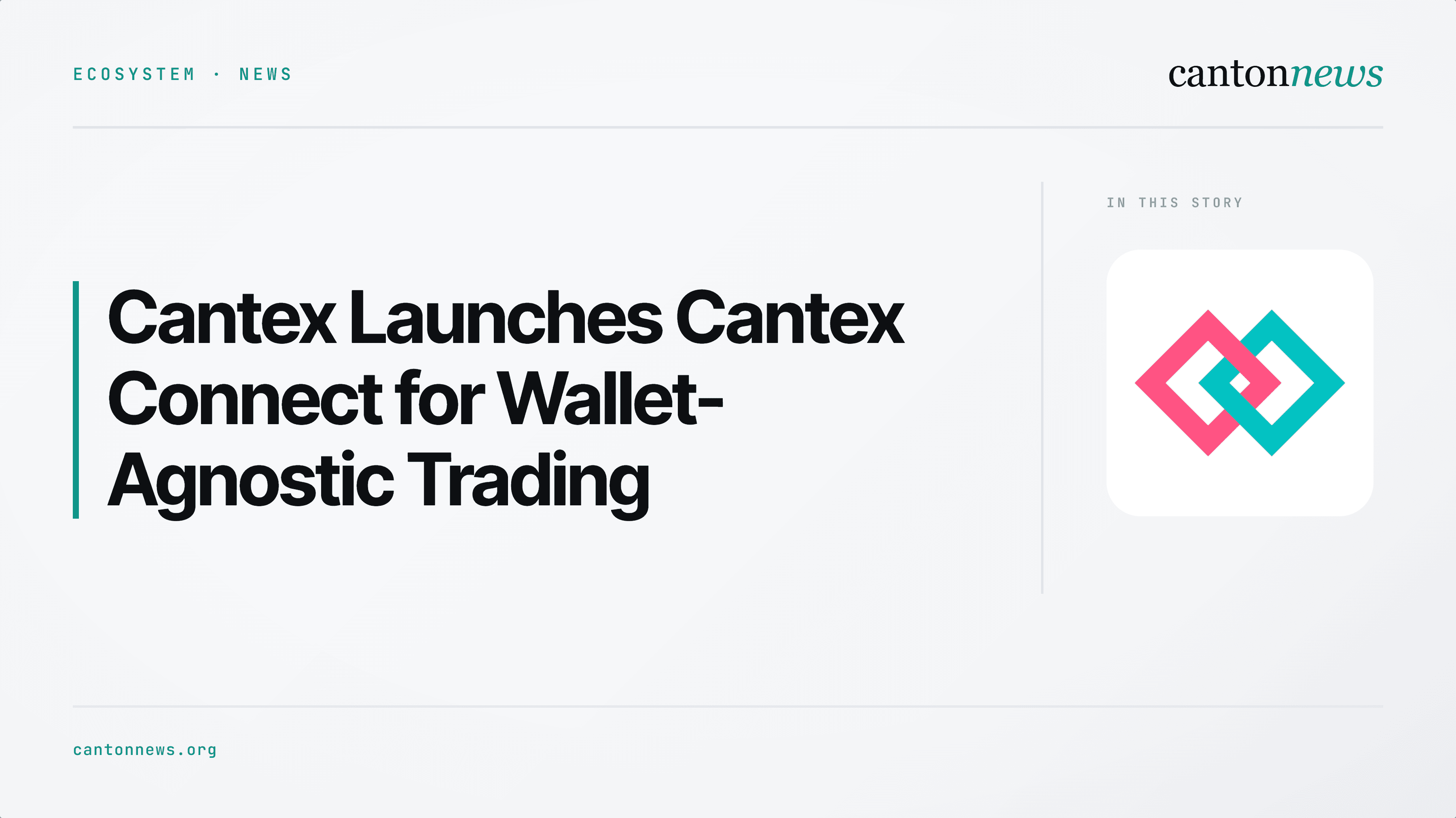 Cantex Launches Cantex Connect, Bringing Wallet-Agnostic Trading to Its Exchange
