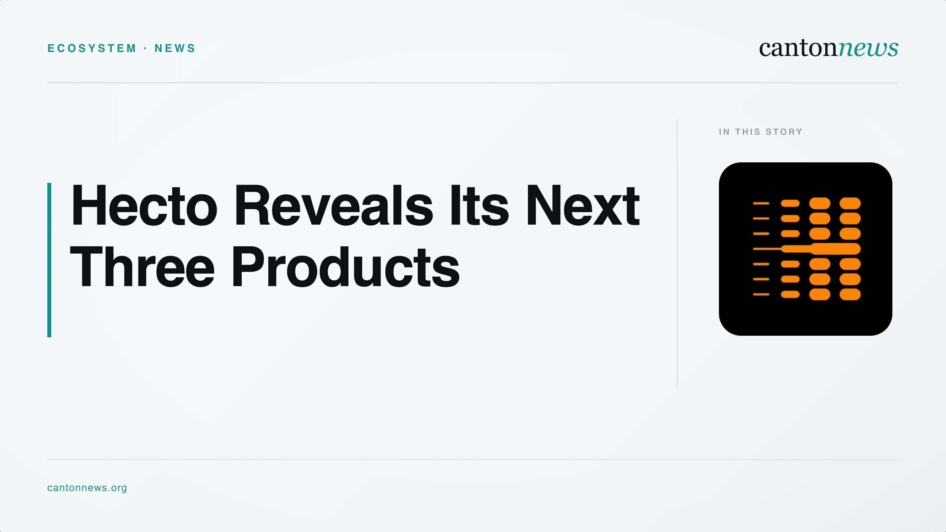 Hecto Reveals Its Next Three Products on Canton