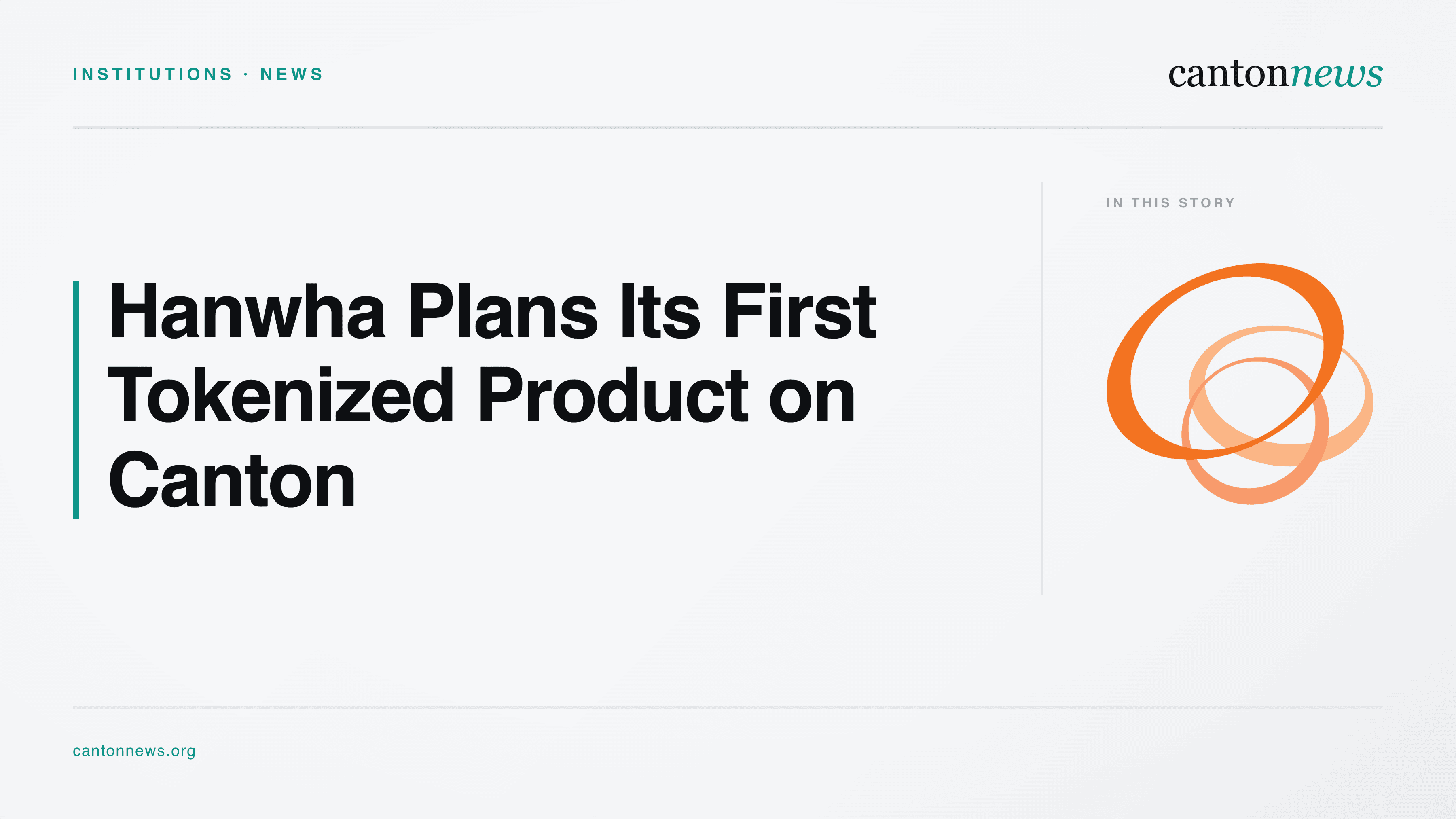 Hanwha Plans Its First Tokenized Product on Canton