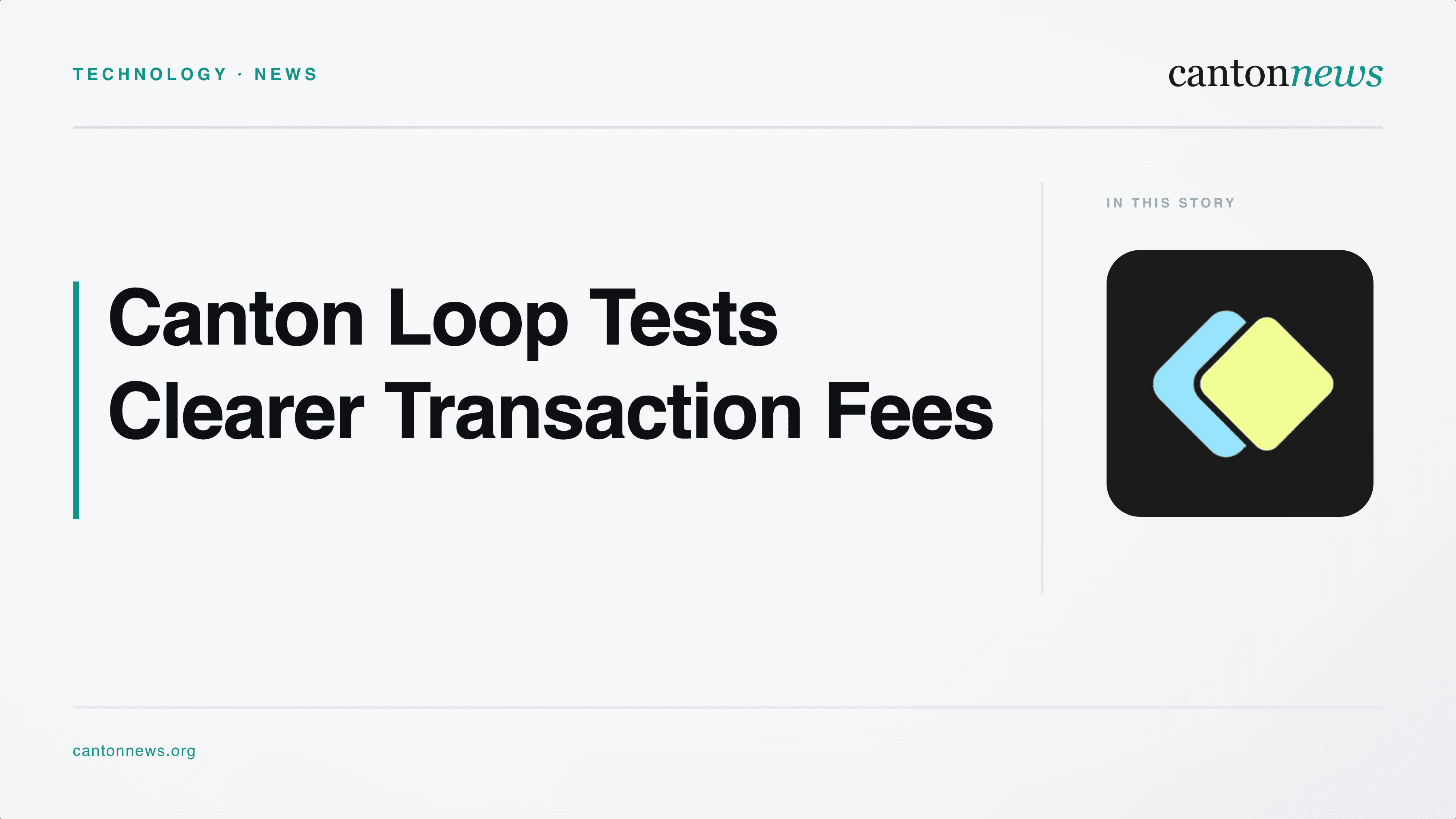 Canton Loop Opens TestNet Trial for New Transaction Fee Model