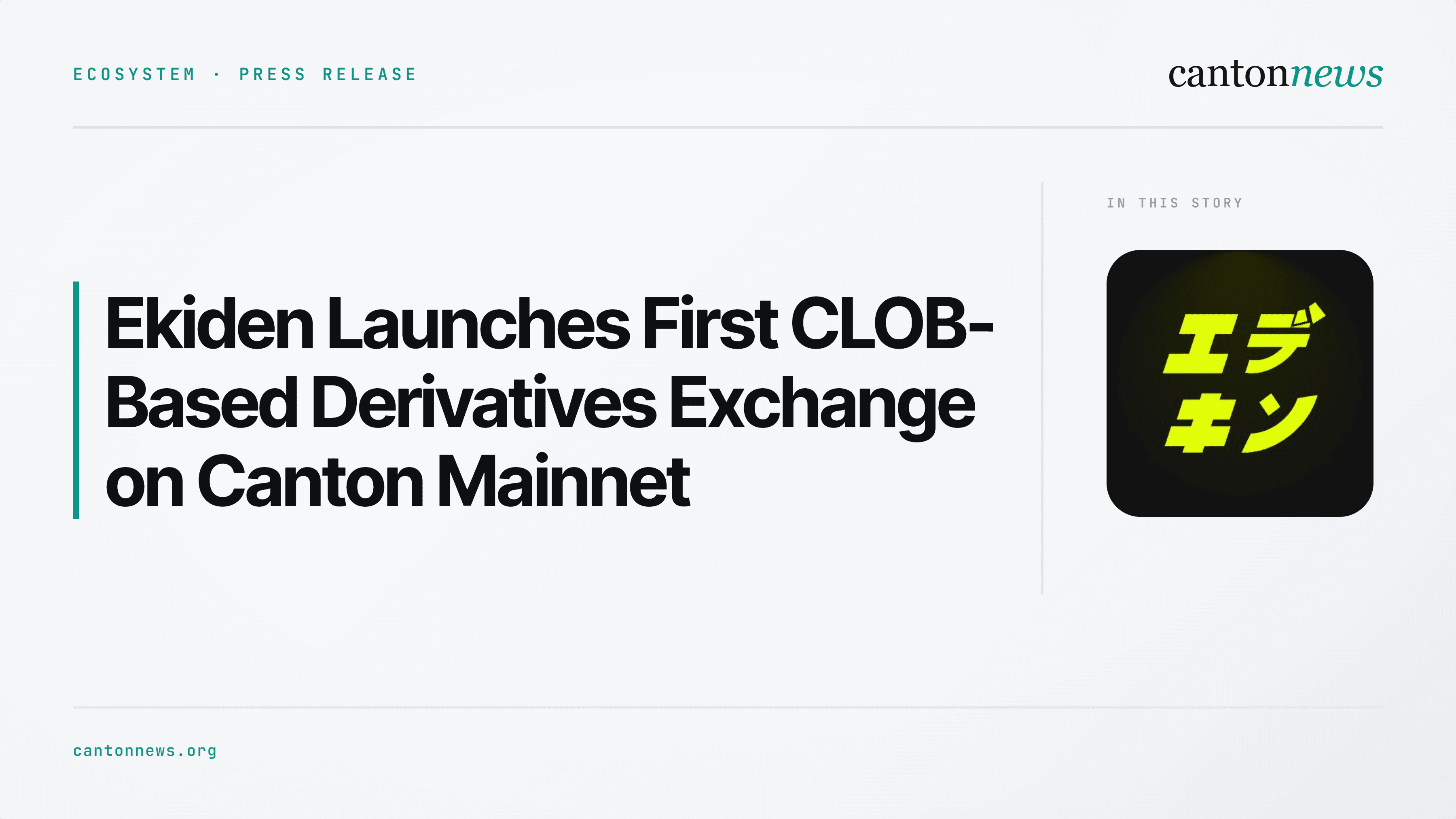 Ekiden Goes Live on Canton Mainnet as First CLOB-Based Derivatives Exchange