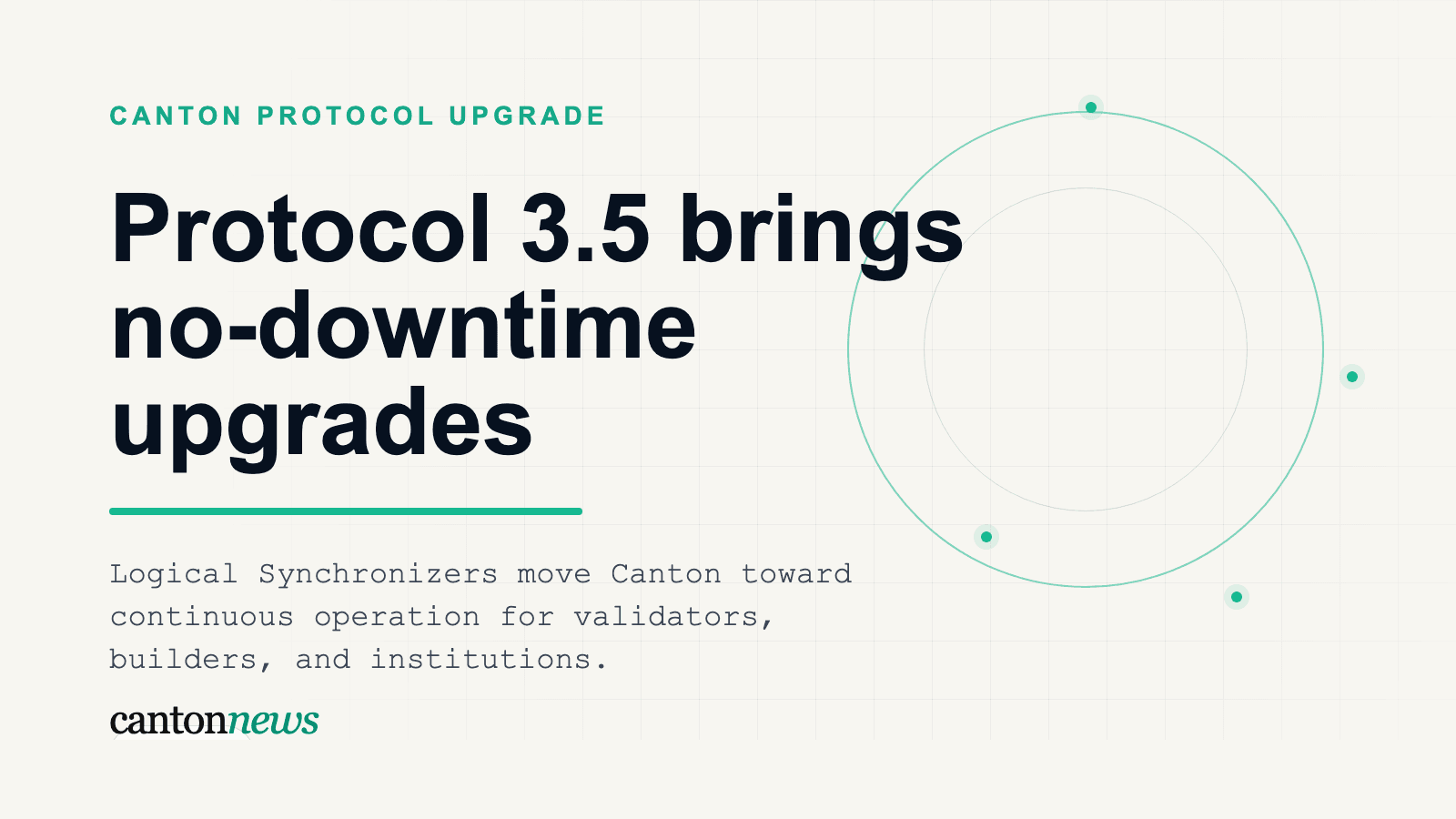 Canton Protocol 3.5 Introduces Logical Synchronizers for No-Downtime Upgrades