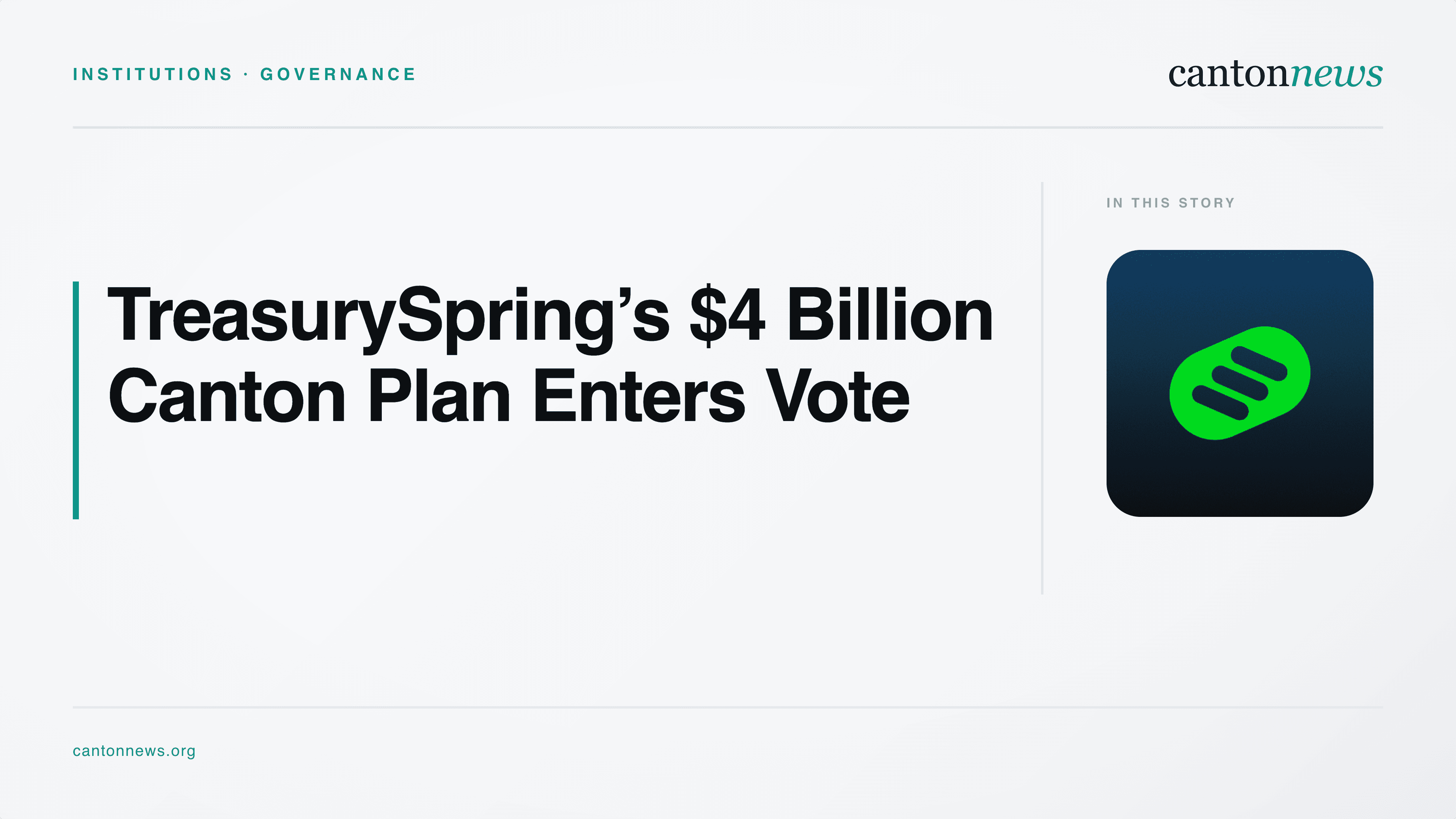 TreasurySpring’s $4 Billion Canton Plan Enters Governance Vote