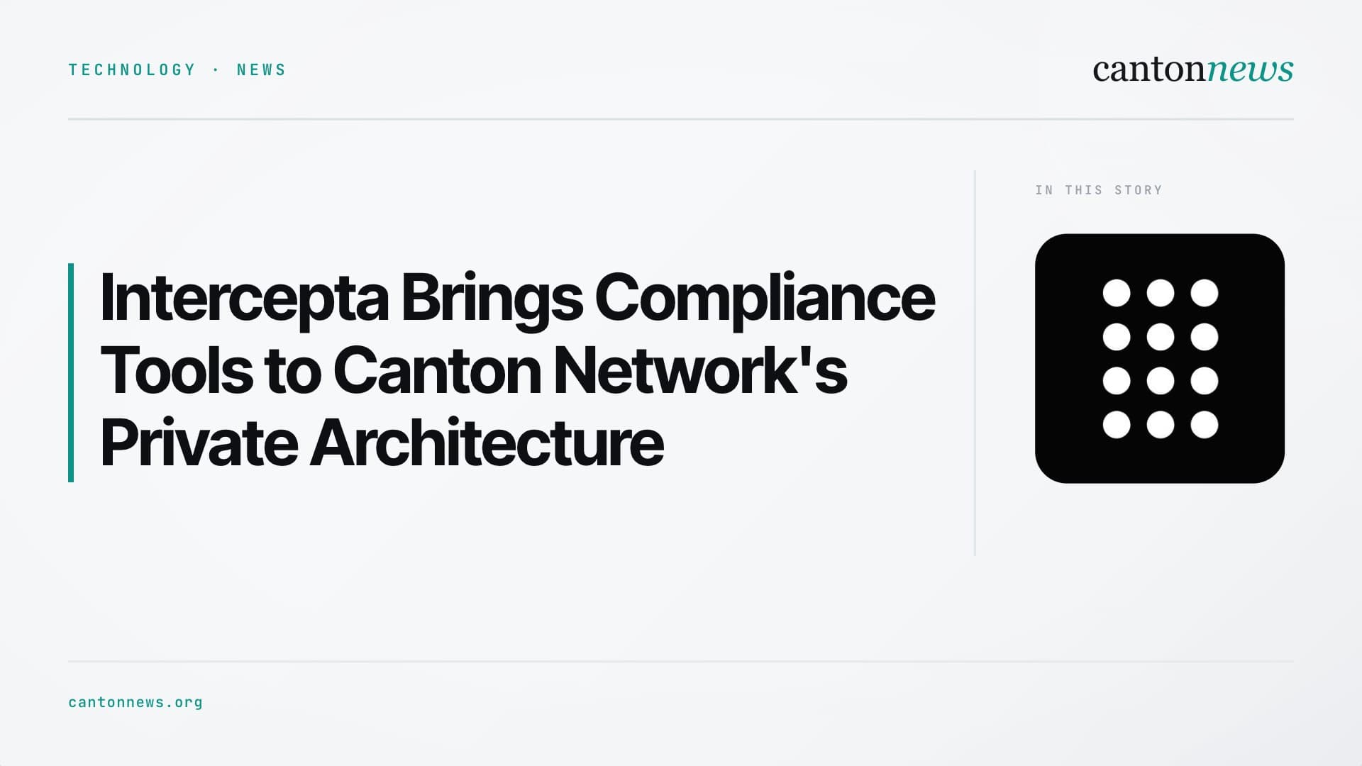 Intercepta Integrates Compliance Engine With Canton Network for Real-Time Sanctions Screening and AML Checks