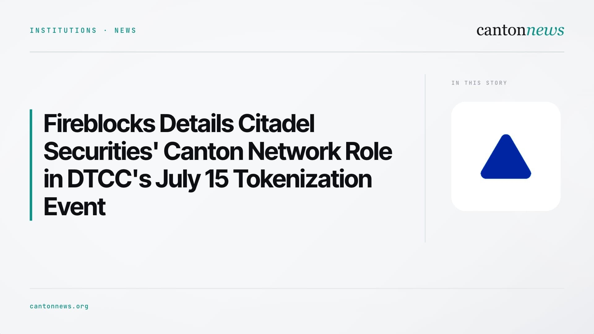 Fireblocks Details How Citadel Securities Used Canton Network in DTCC's July 15 Tokenization Event