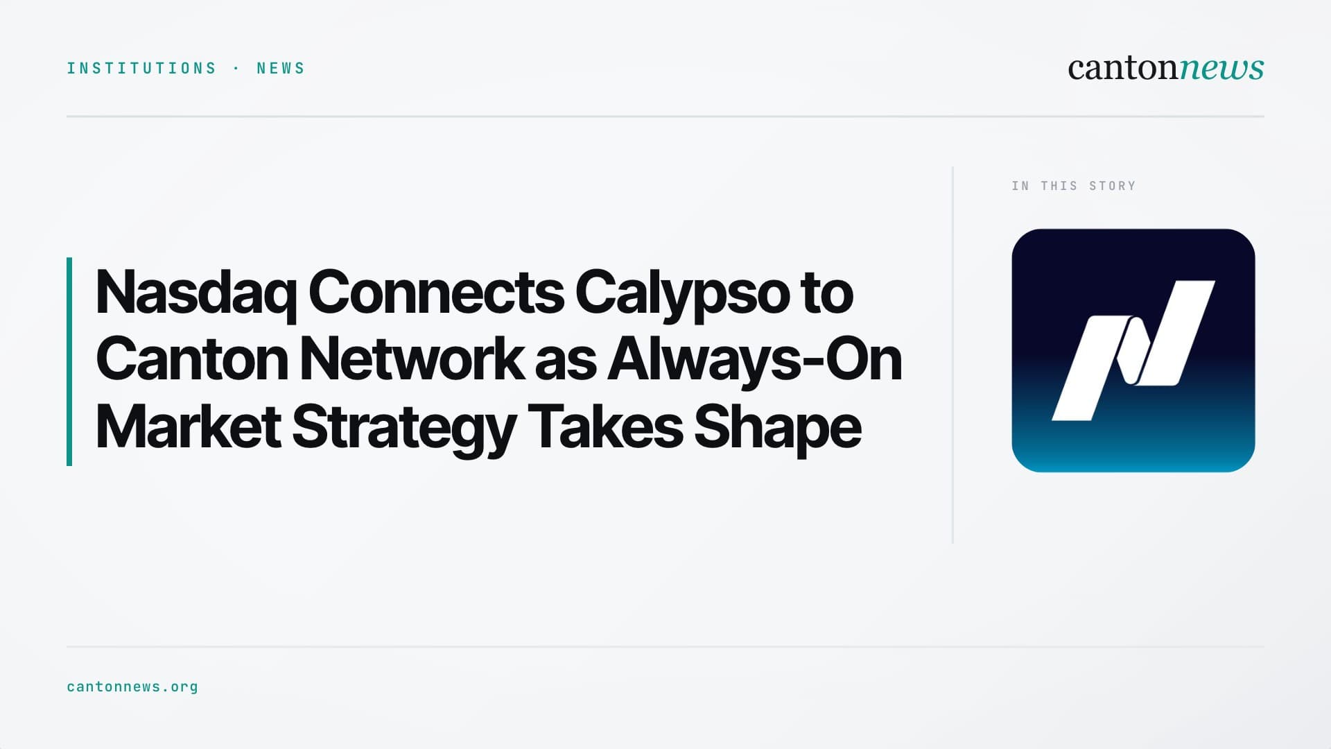 Nasdaq Connects Calypso Collateral Management to Canton Network as It Builds Toward Always-On Markets