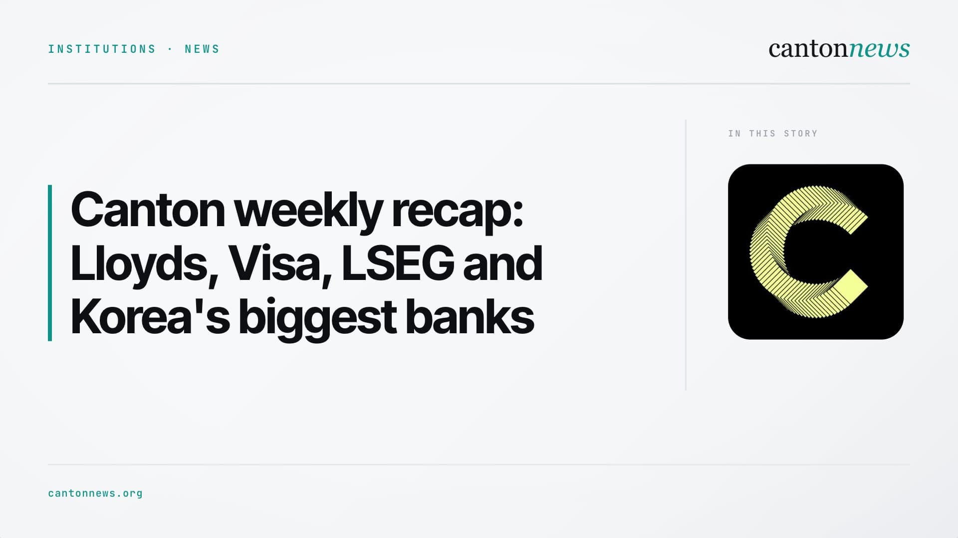 Canton weekly recap: Lloyds, Visa, LSEG and Korea's biggest banks