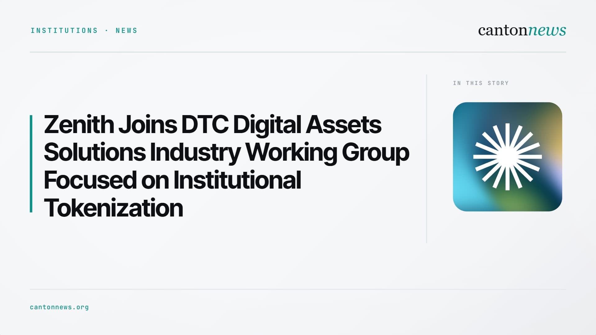 Zenith Joins DTC Digital Assets Solutions Industry Working Group Focused on Institutional Tokenization