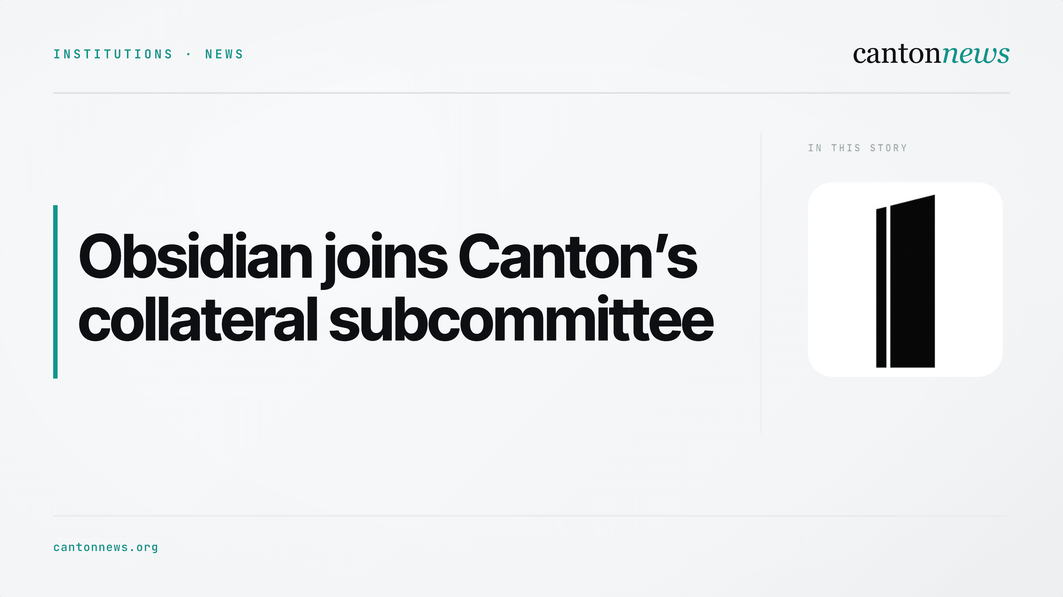 Obsidian joins Canton’s collateral subcommittee