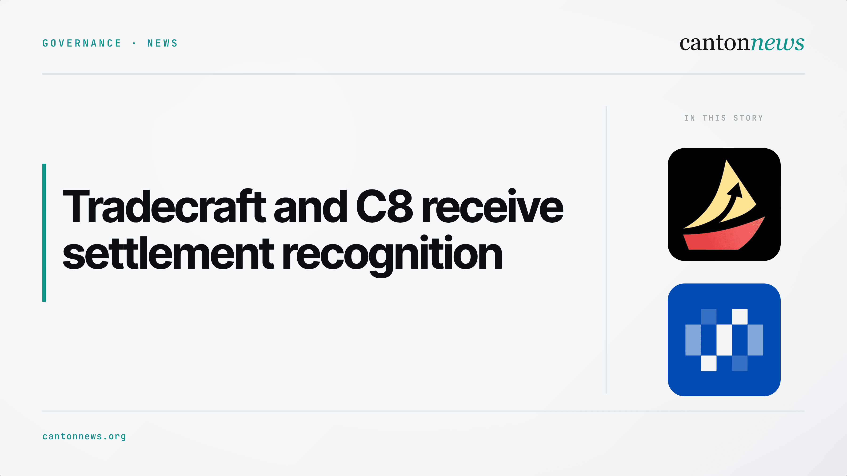 Tradecraft and C8 receive Canton settlement recognition