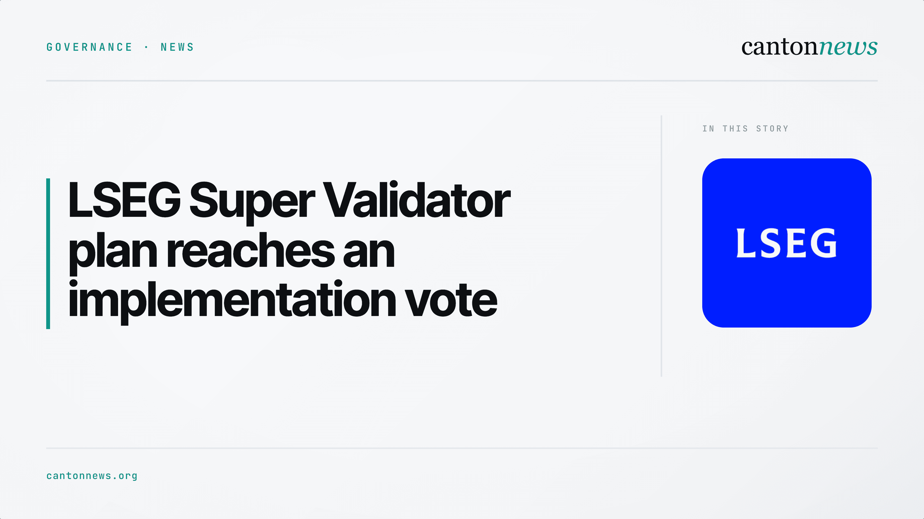 LSEG’s Canton Super Validator plan moves to an implementation vote