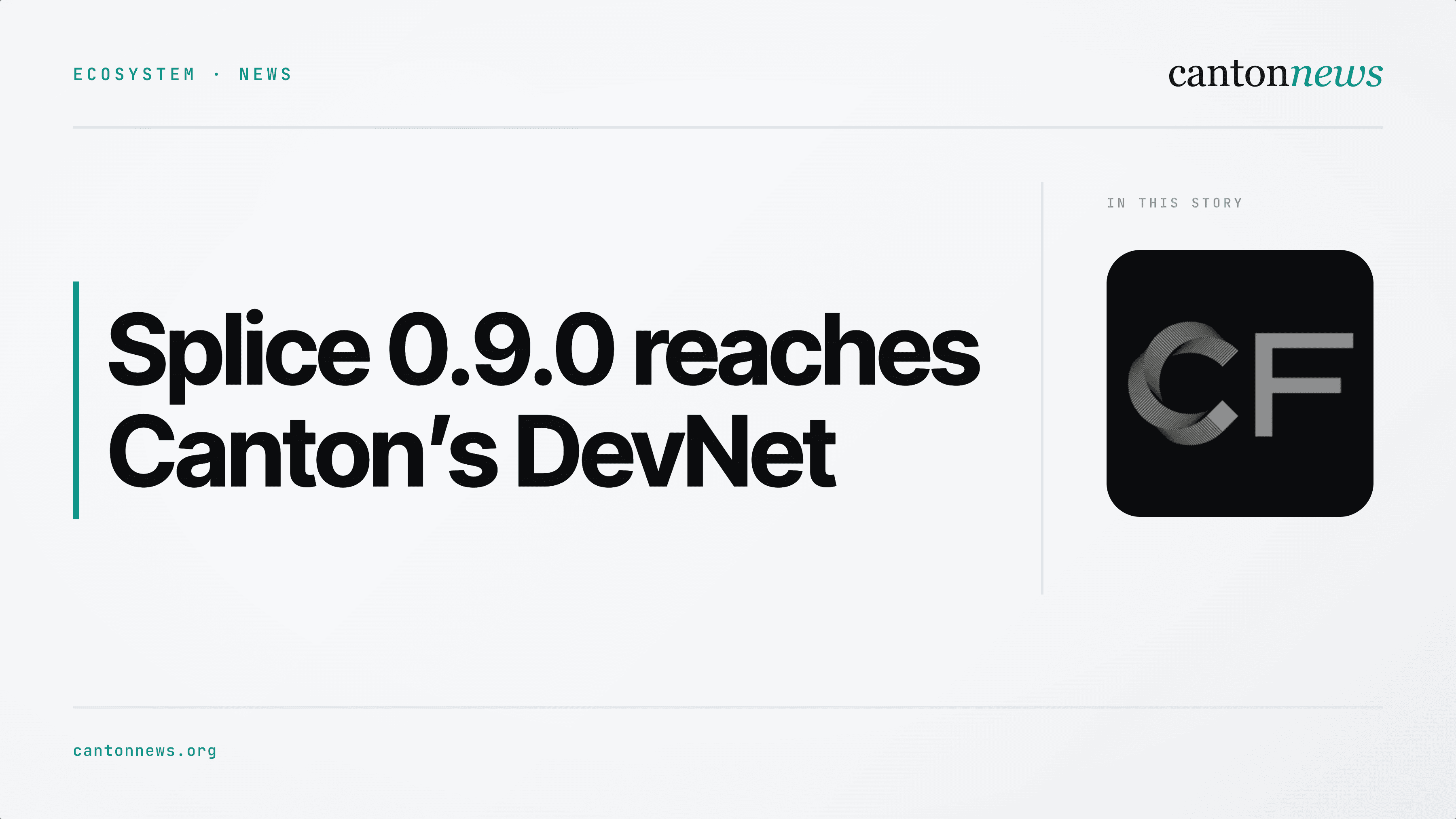 Splice 0.9.0 reaches Canton’s DevNet