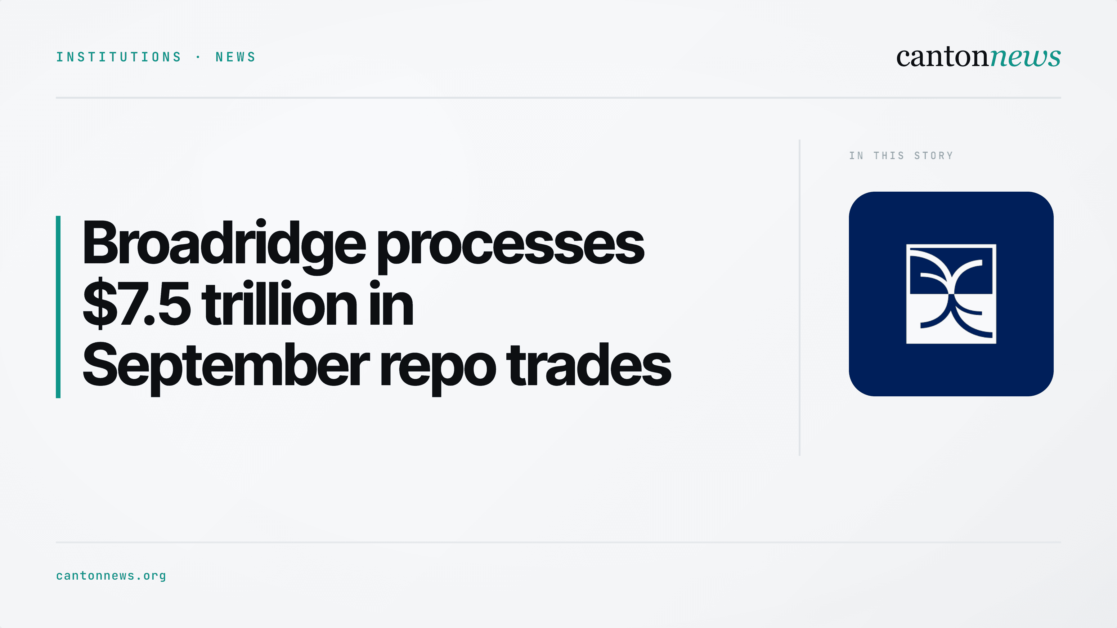 Broadridge’s Canton-based repo platform processes $7.5 trillion in September