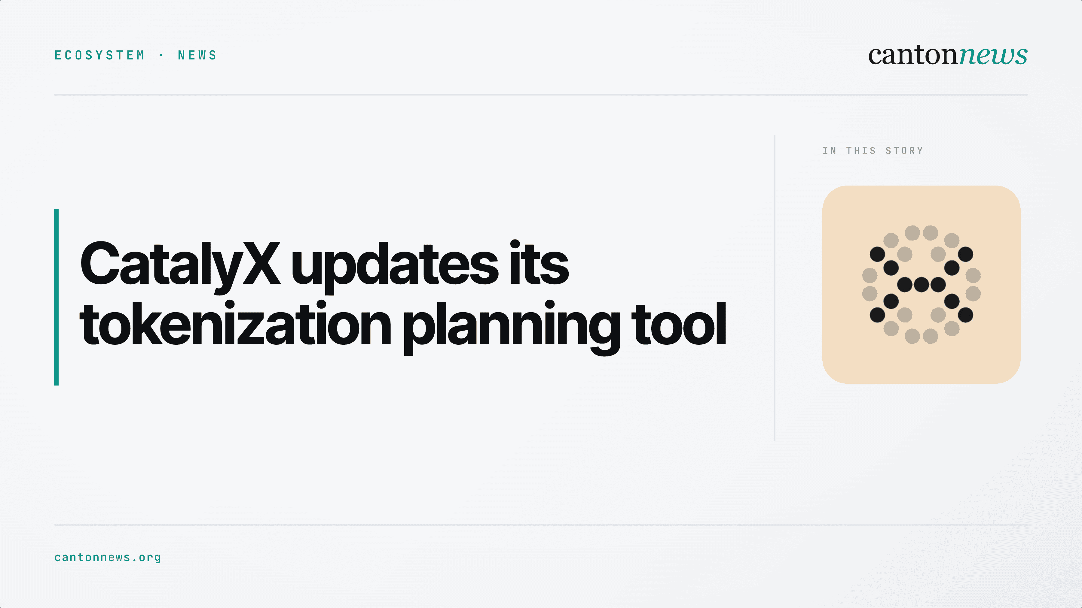 CatalyX updates its Canton-focused Tokenization Explorer