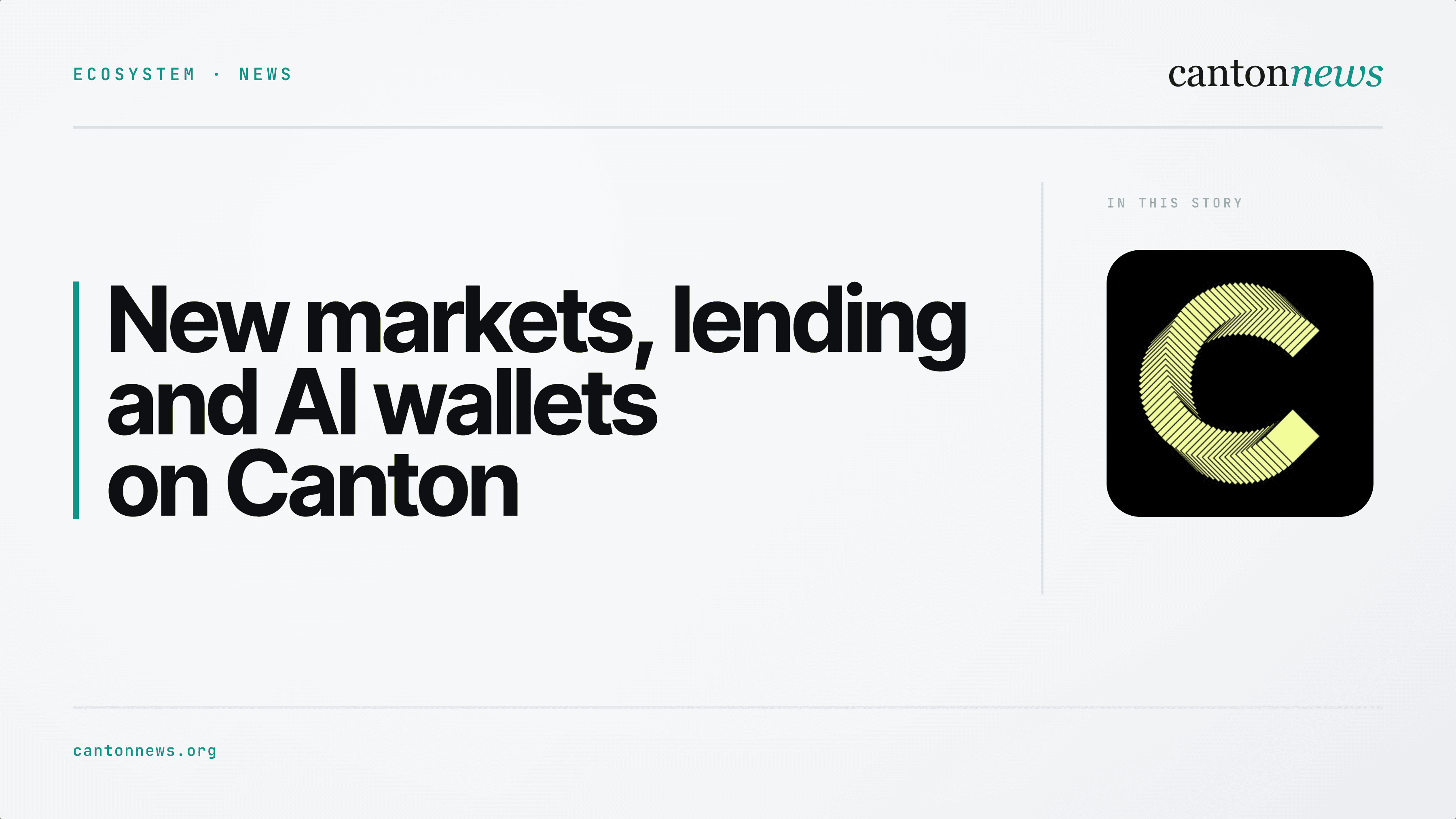 Canton’s ecosystem update: new markets, lending and AI wallets
