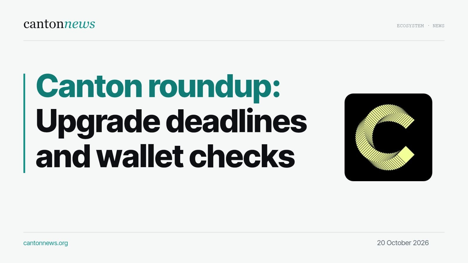 Canton roundup: Ekiden’s upgrade deadline, wallet checks and HackCanton’s finalists