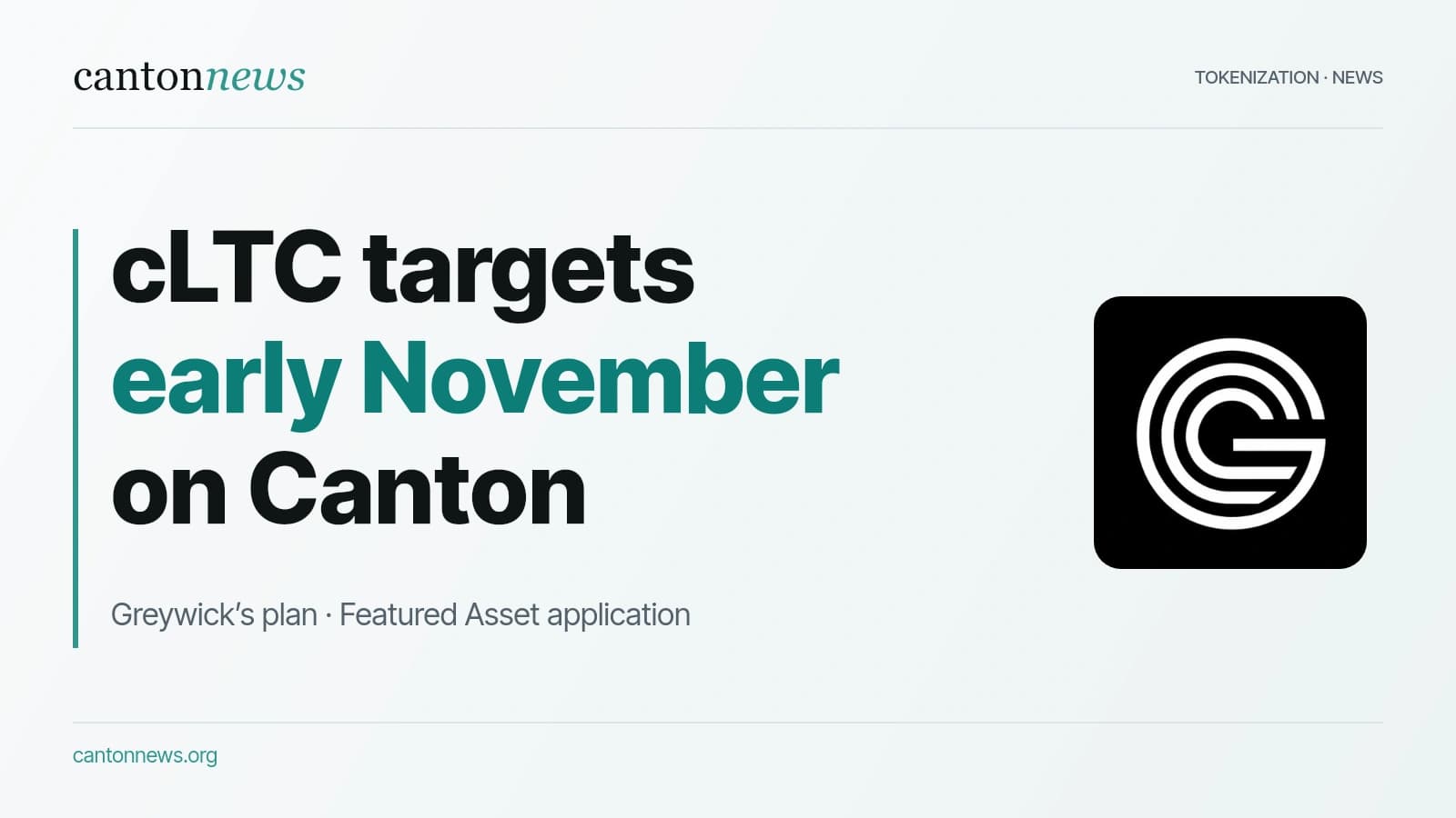 Greywick targets early November launch for Litecoin-backed cLTC on Canton