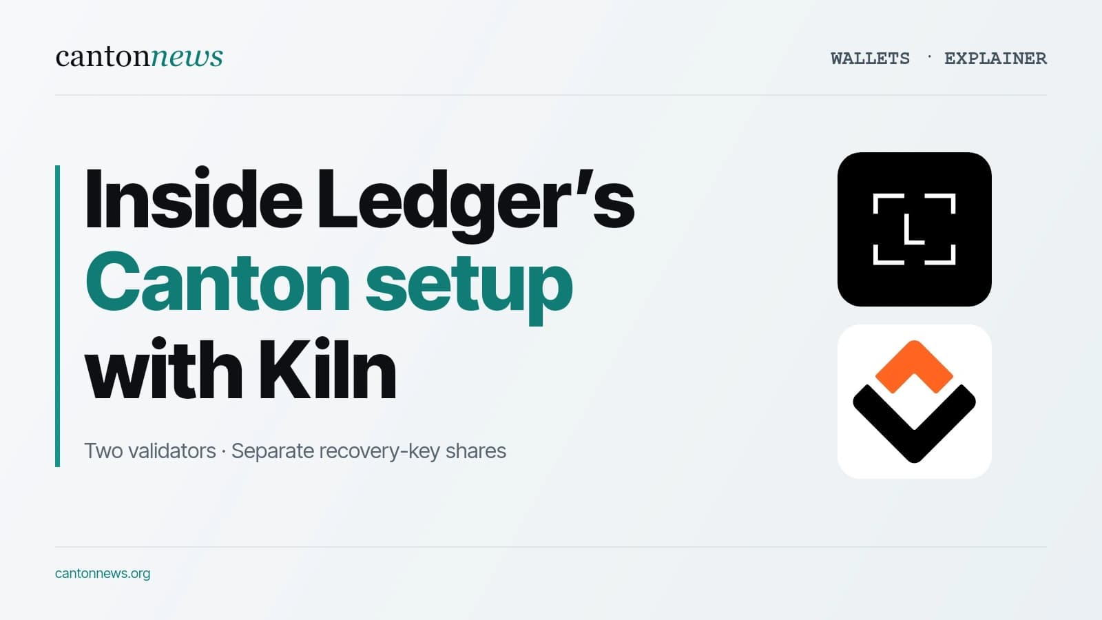 Kiln details the validators and recovery plan behind Ledger’s Canton wallet