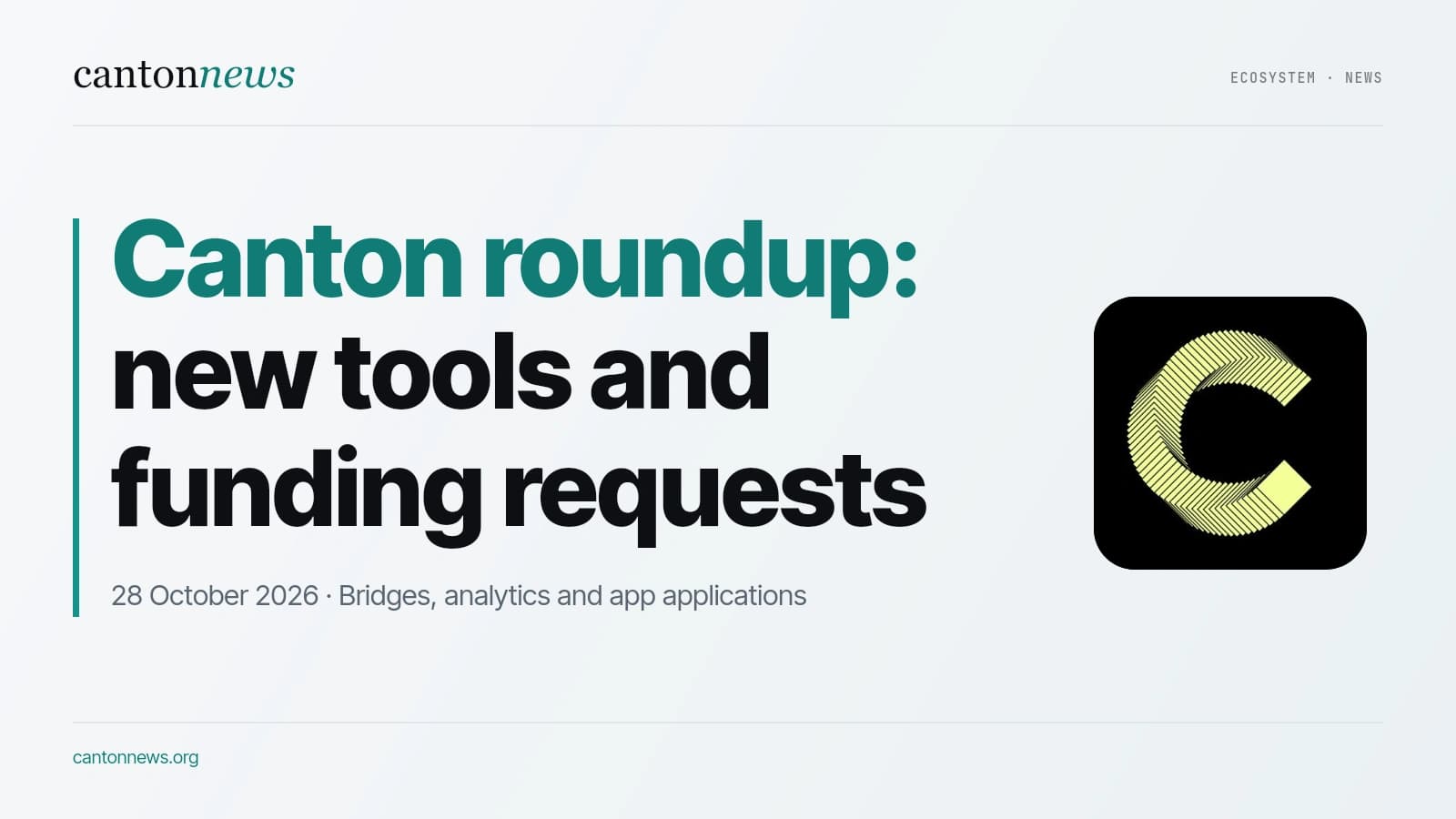 Canton roundup: a new bridge, market tools and developer funding requests