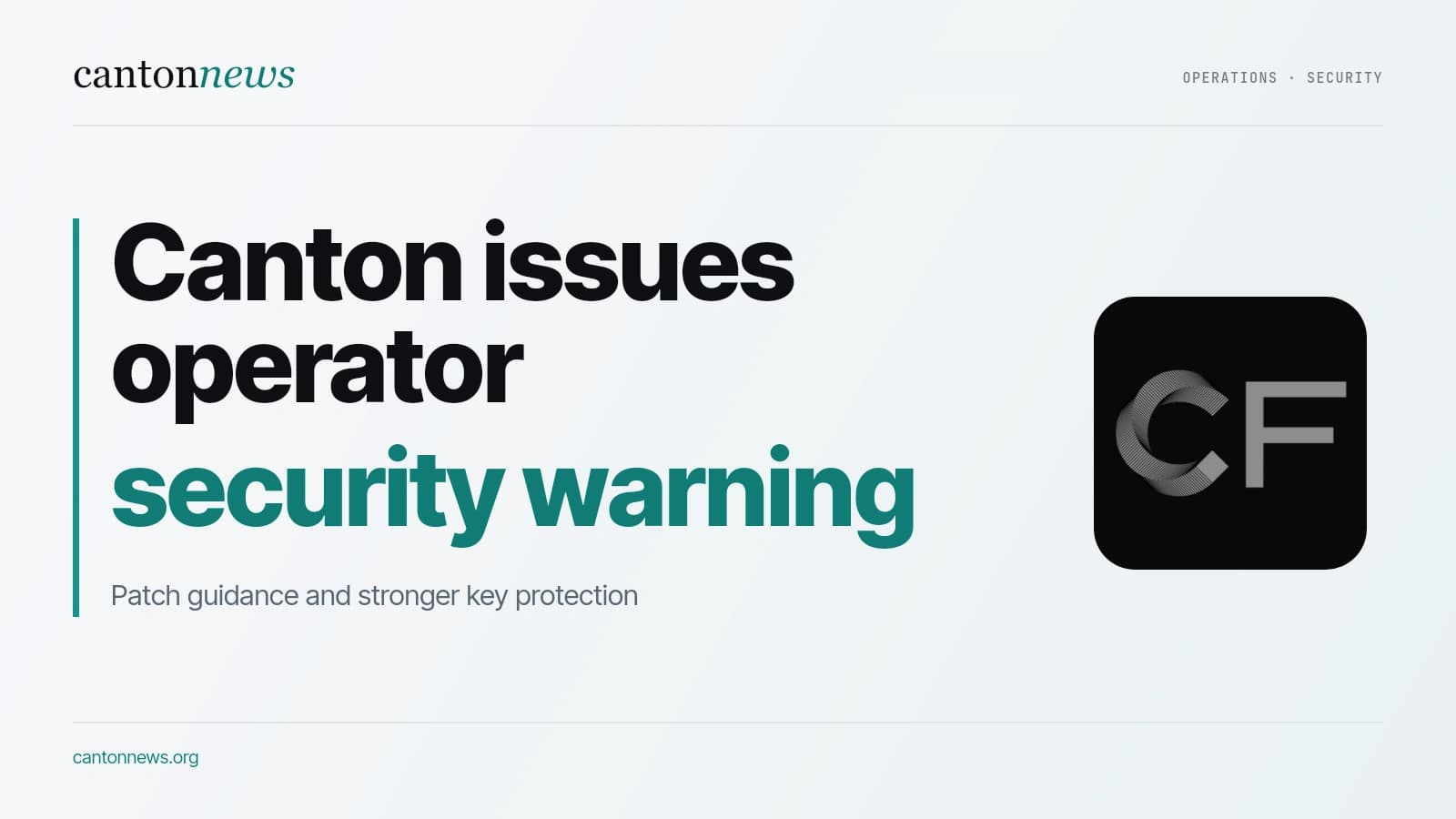 Canton Foundation urges validator operators to patch software and protect keys