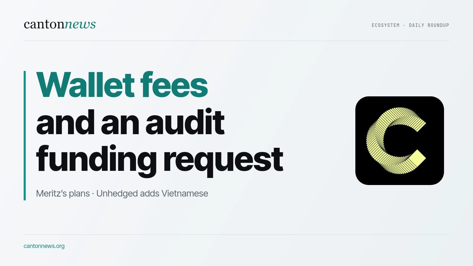 Canton roundup: MahaWallet fees, an audit request and Meritz’s plans